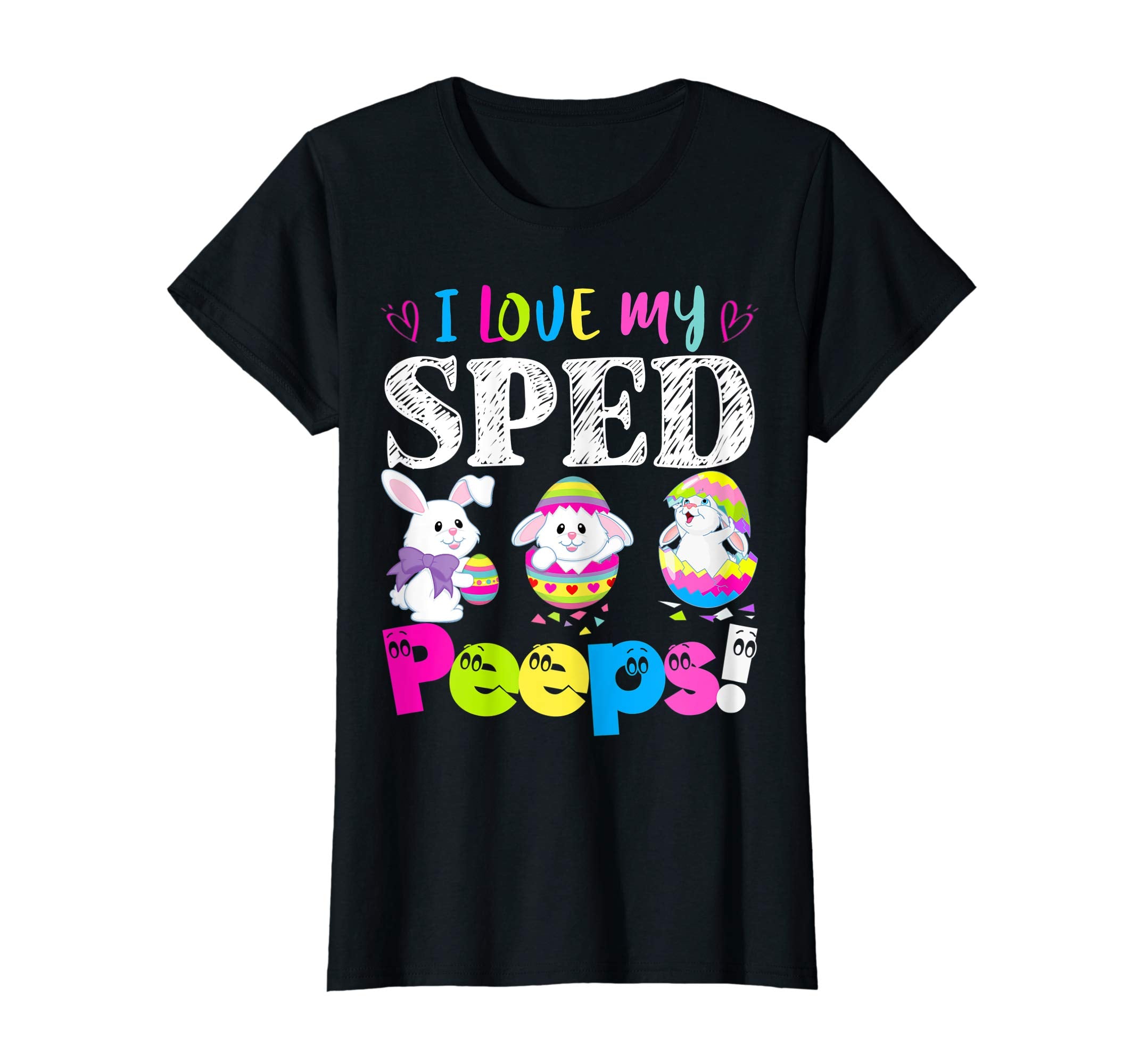 I Love My Sped Peeps Easter Bunny Gift T-Shirt
