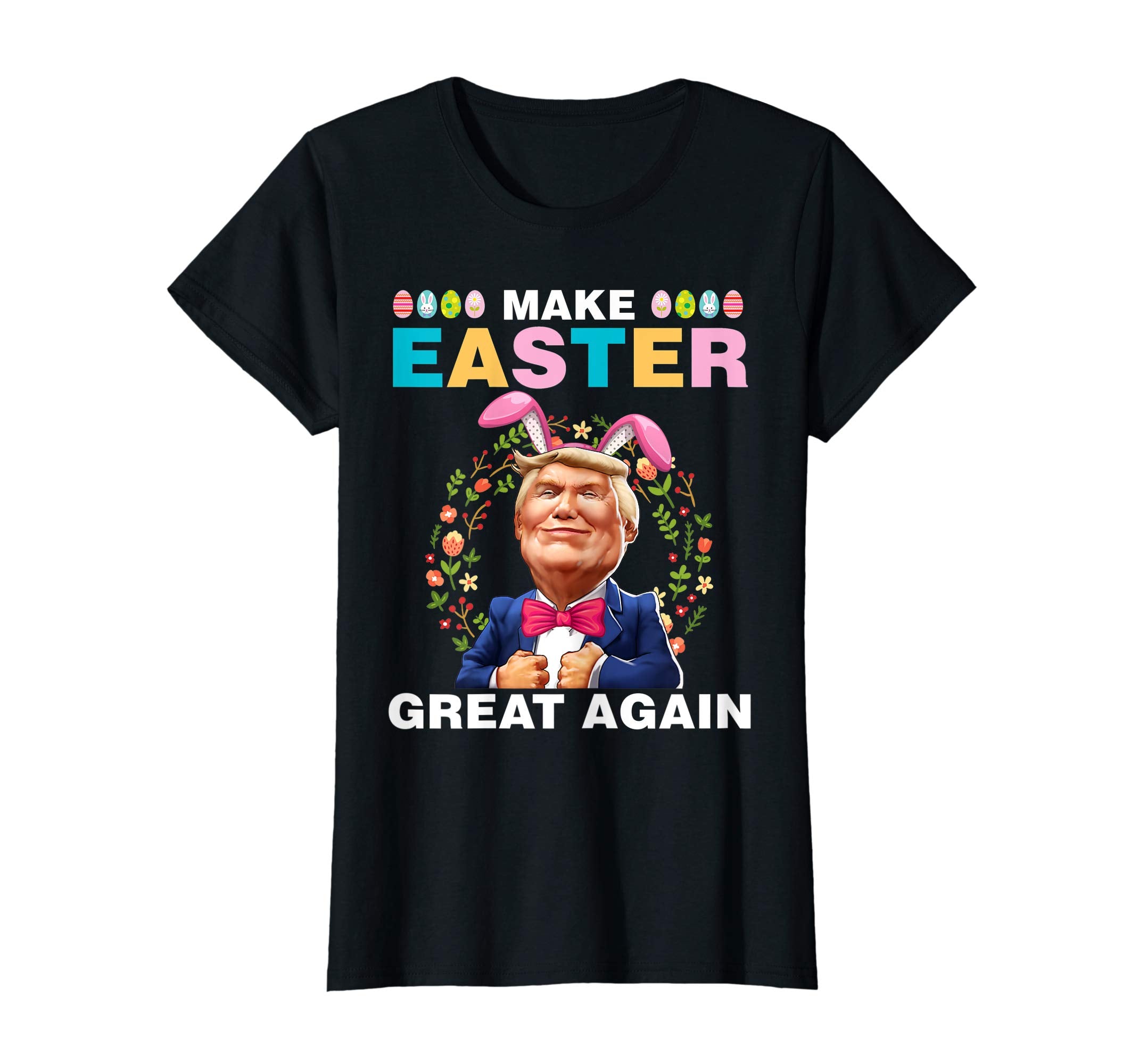 Make Easter Great Again Shirt Funny Trump Easter Bunny Gift