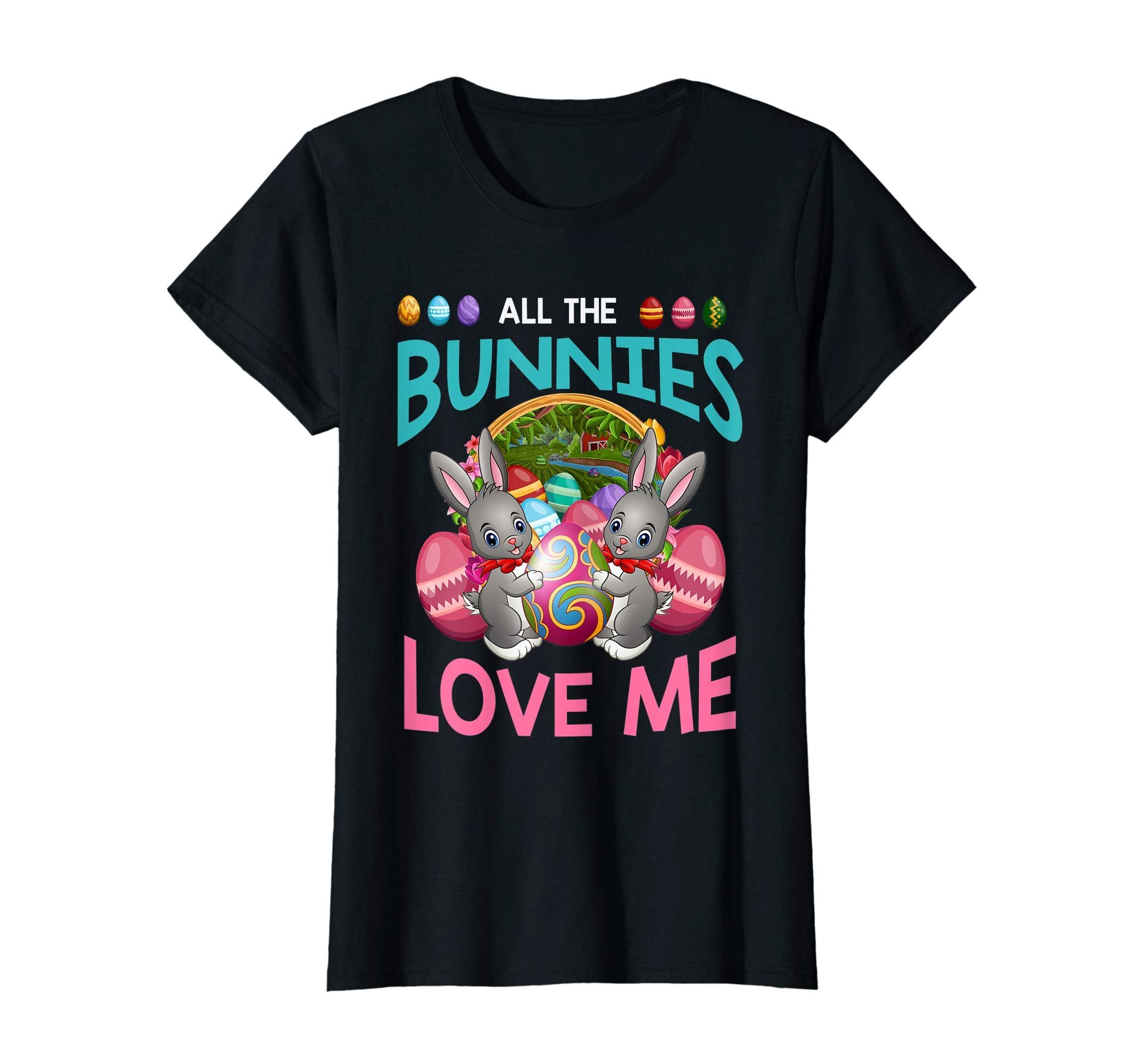 All The Bunnies Love Me Funny Easter Gift T Shirt