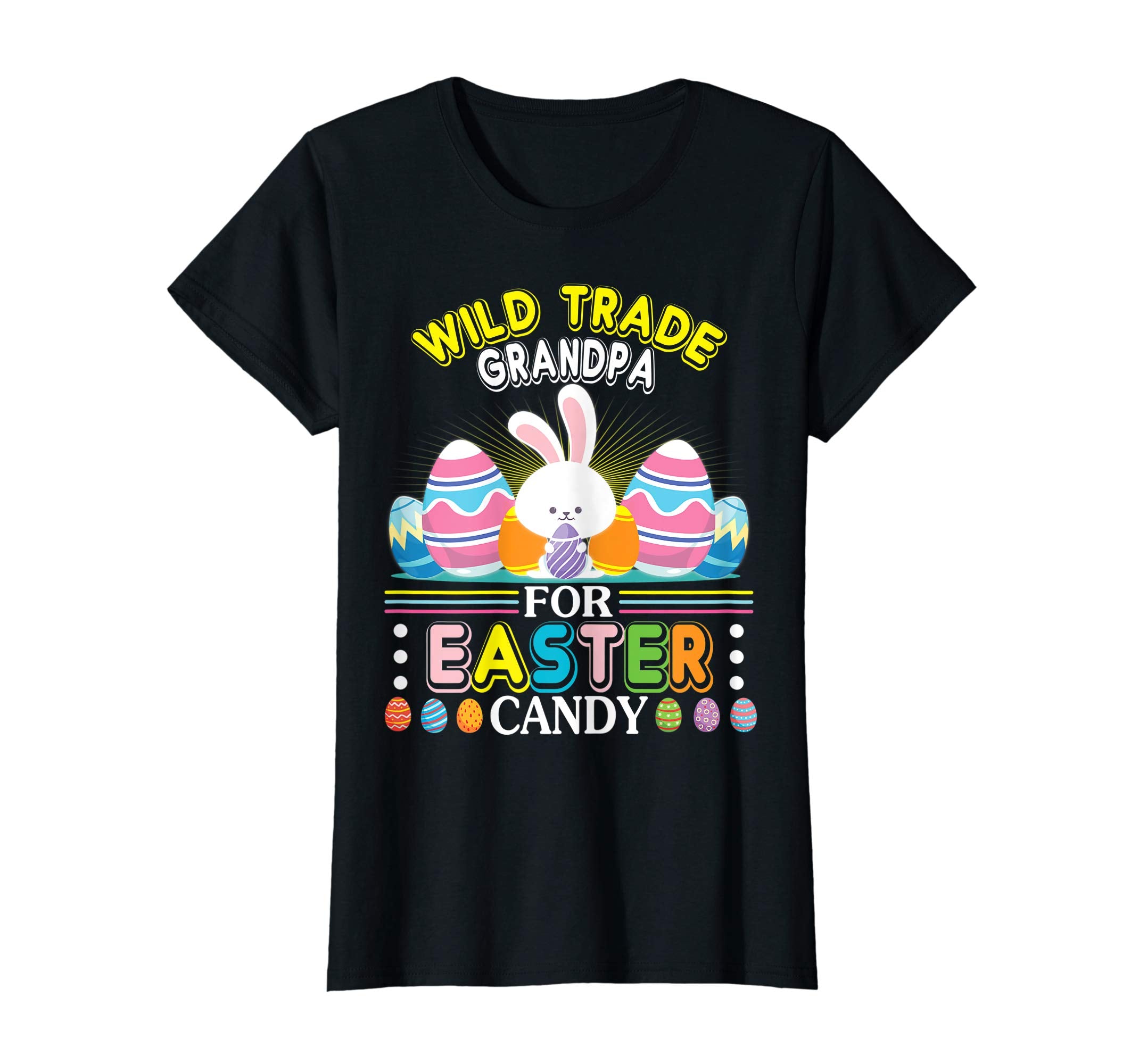 Bunny &amp; Easter Egg Will Trade Grandpa For Easter Candy Shirt