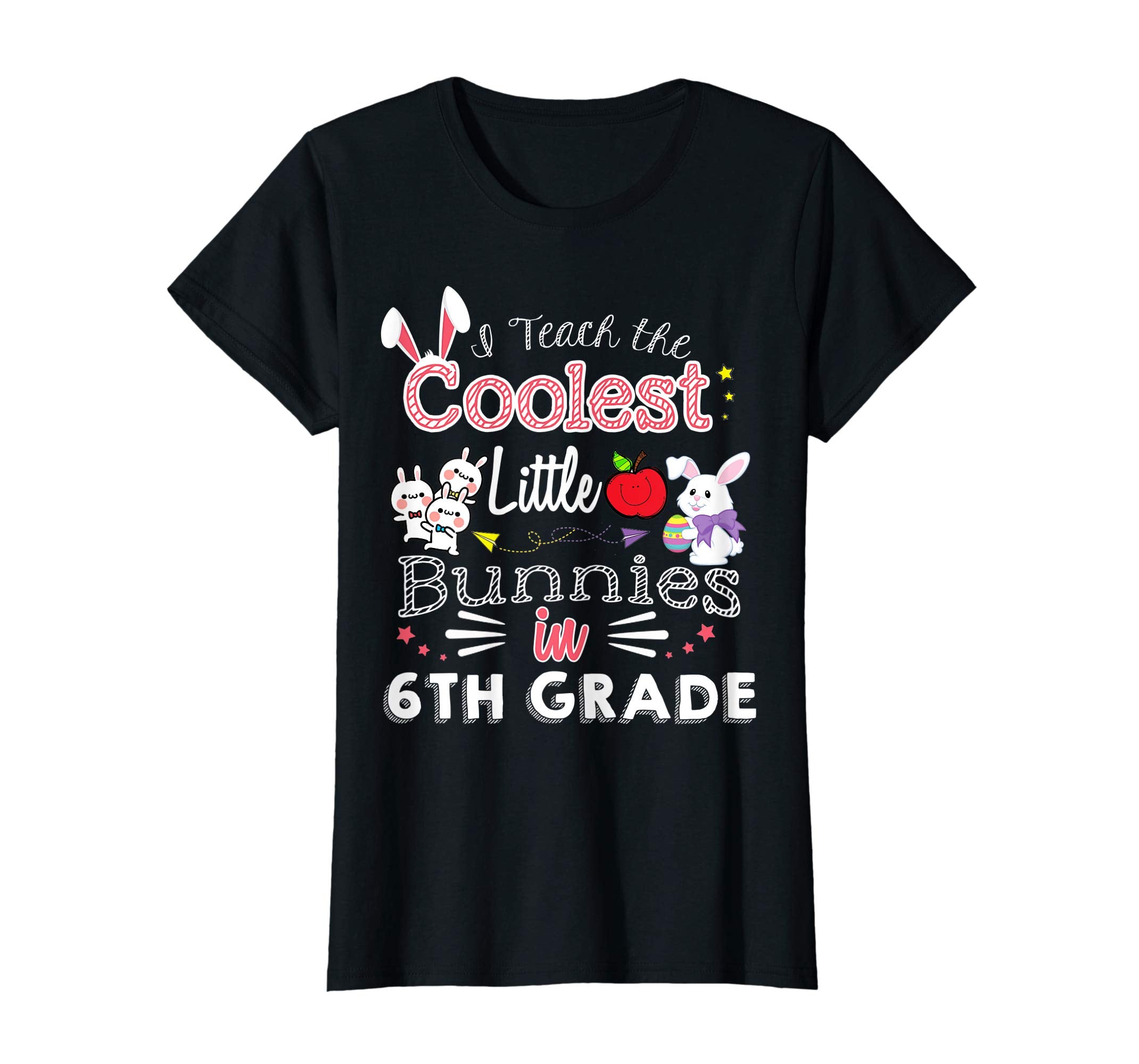 Easter 6th Grade Teacher T Shirt Cutest Easter Shirts