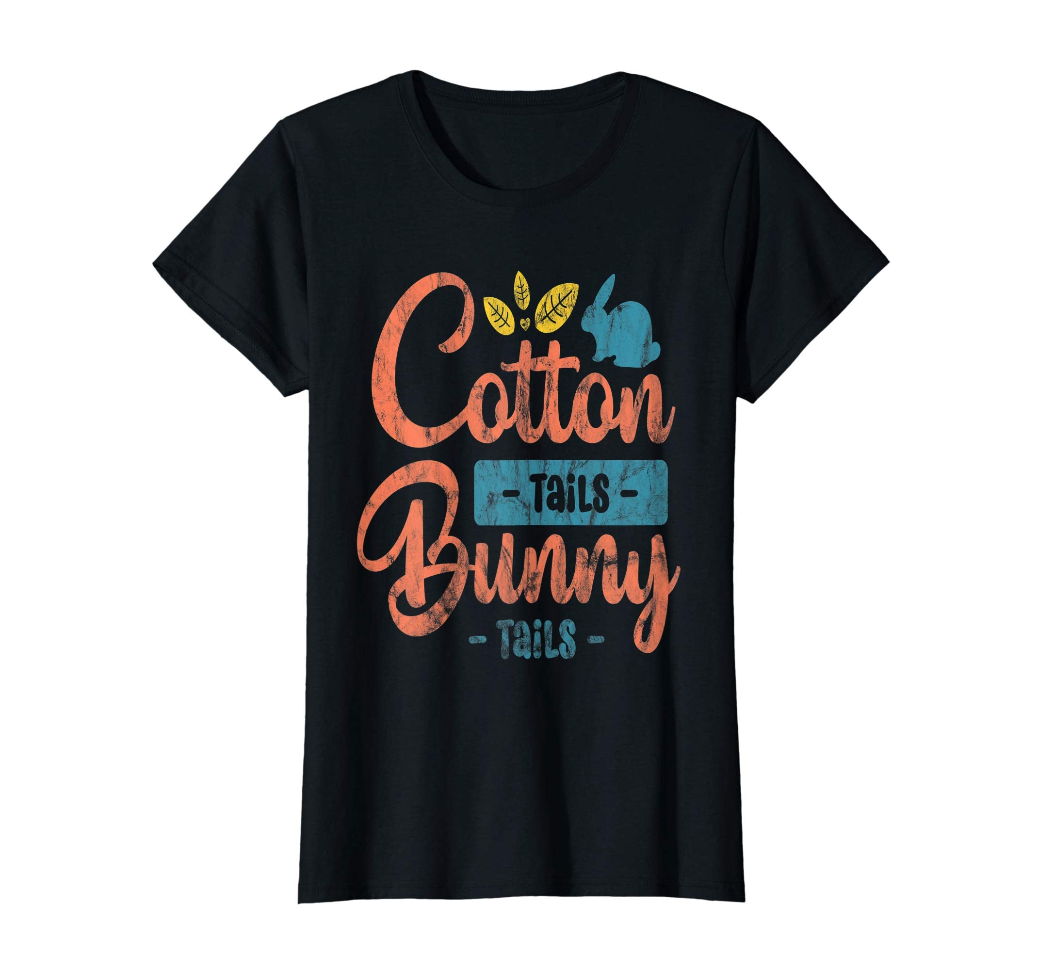 Cotton Tails Bunny Tails Easter T-Shirt Gift Women