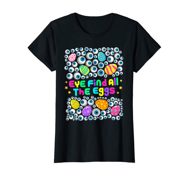 Eye Find Eggs Easter Egg Hunt Cool Kids Shirt Gift Idea