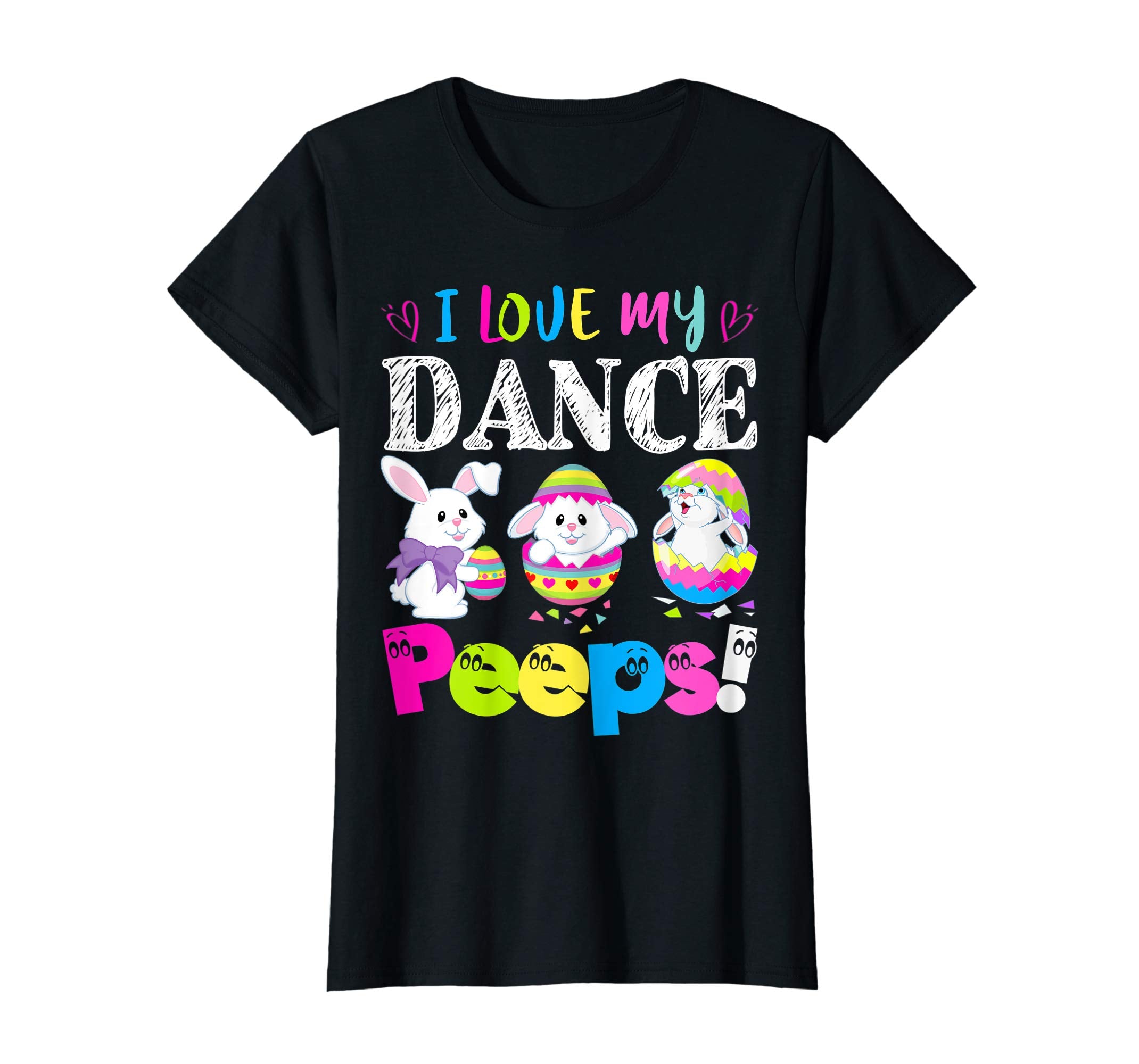 I Love My Dance Peeps Easter Bunny Gift T-Shirt