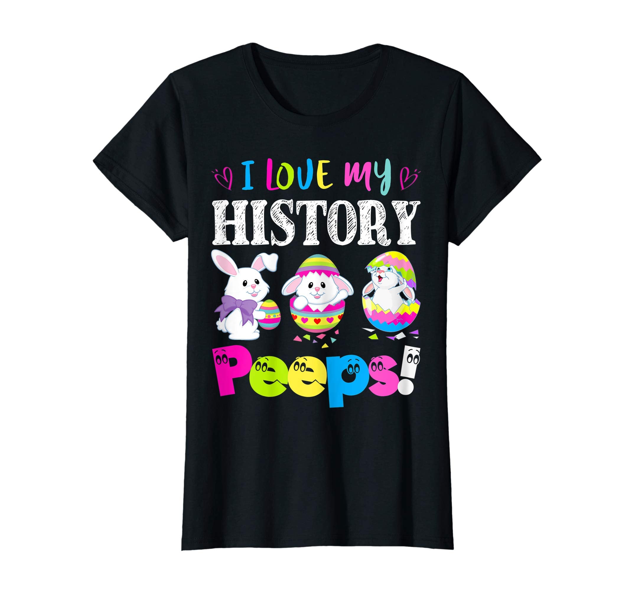 I Love My History Peeps Easter Bunny Gift T-Shirt