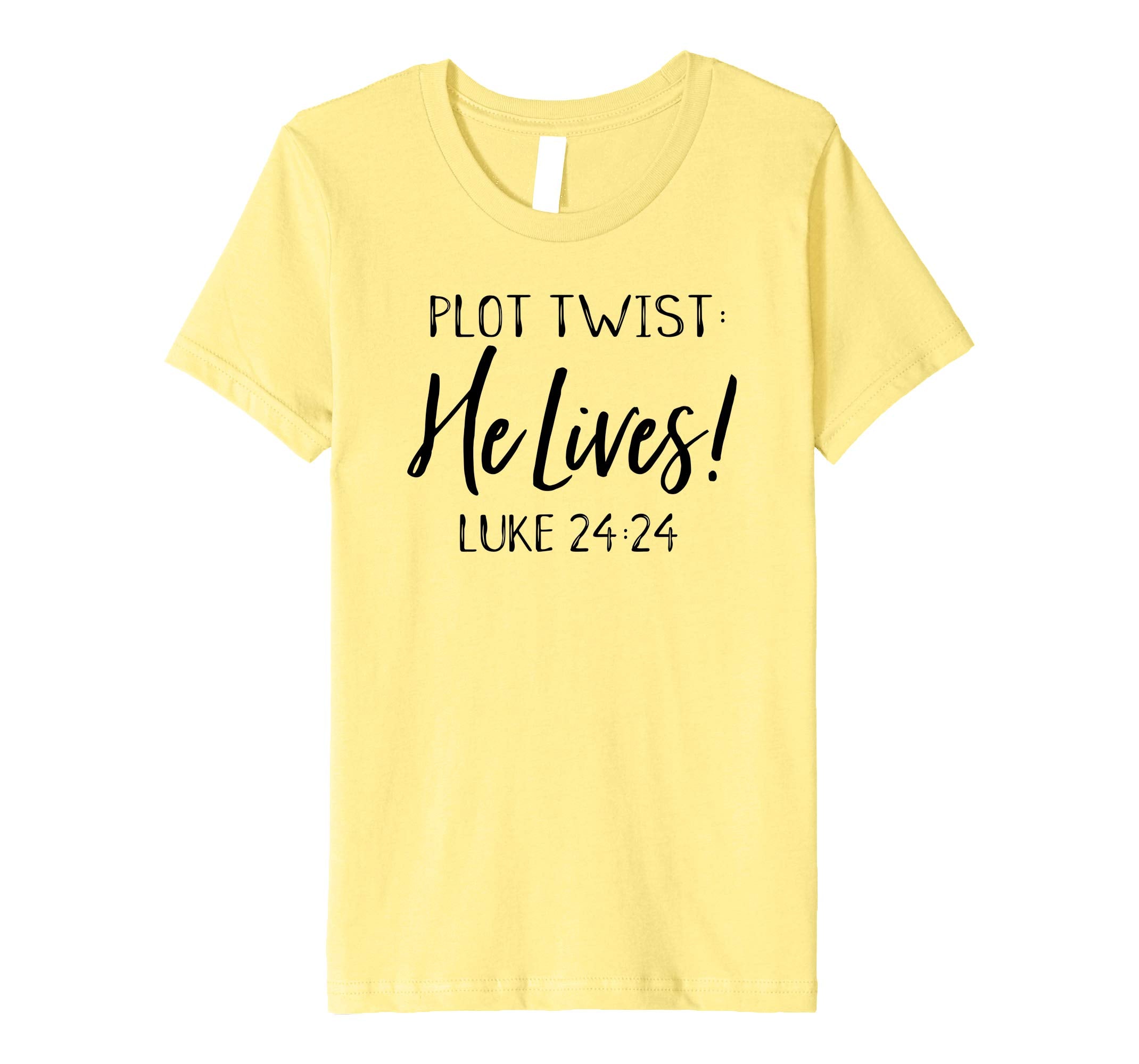 Plot Twist He Lives Jesus Is Alive Luke 24 Easter Tee Shirt