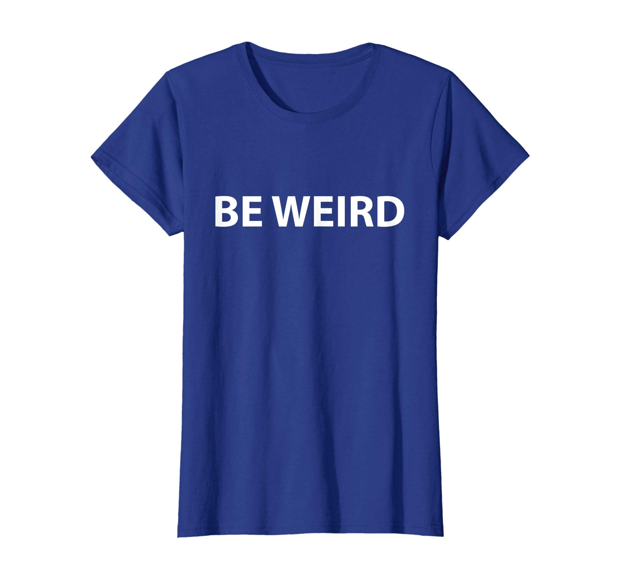 Be Weird T-shirt to celebrate april fool and easter