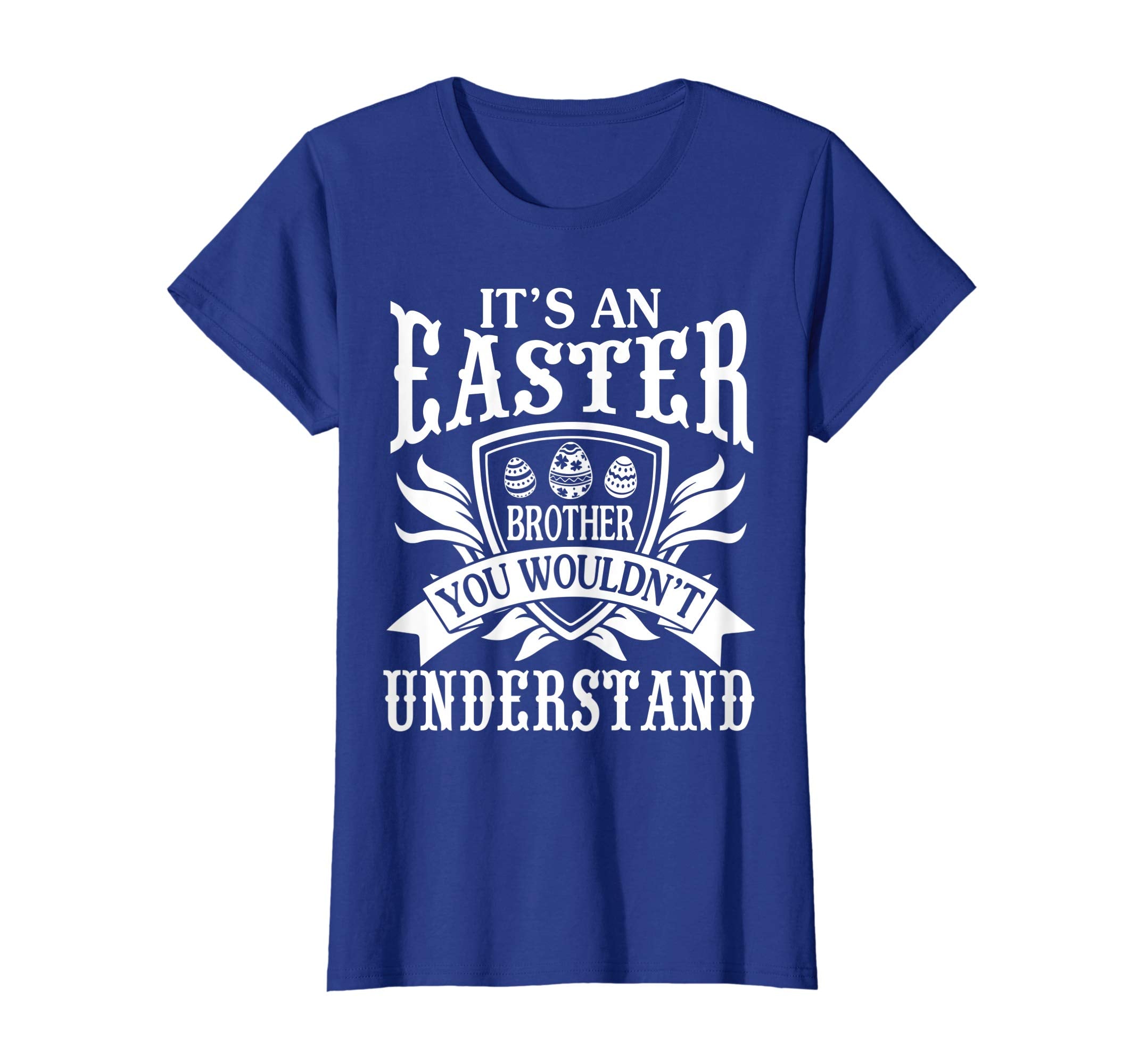 I'm An Easter Brother You Wouldn't Understand Happy Shirt