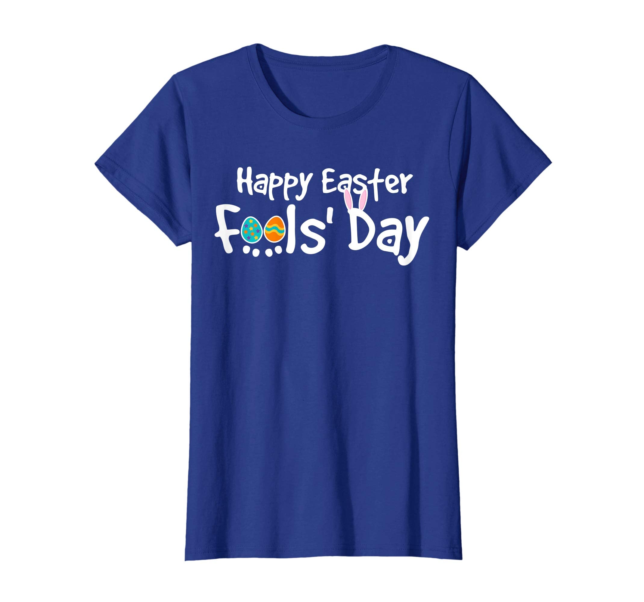 Happy Easter Fool's Day Shirt - Cool Jokes On Paschal Gift