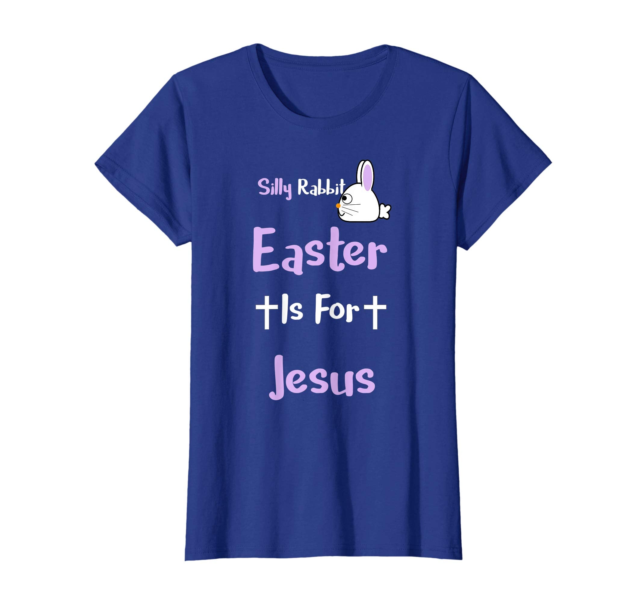 Silly Rabbit Easter Is For Jesus T-Shirt