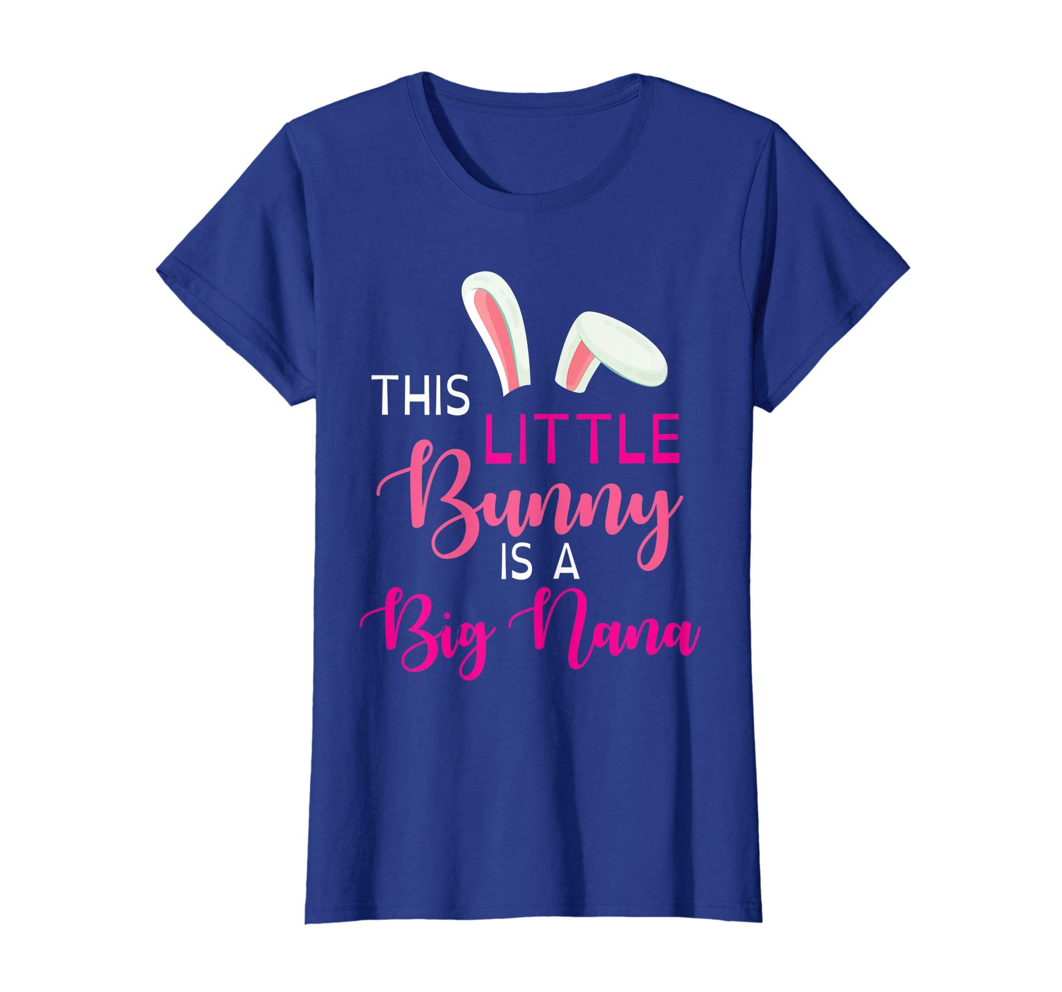 Bunny Face This Little Bunny Is A Big Nana Easter Shirt
