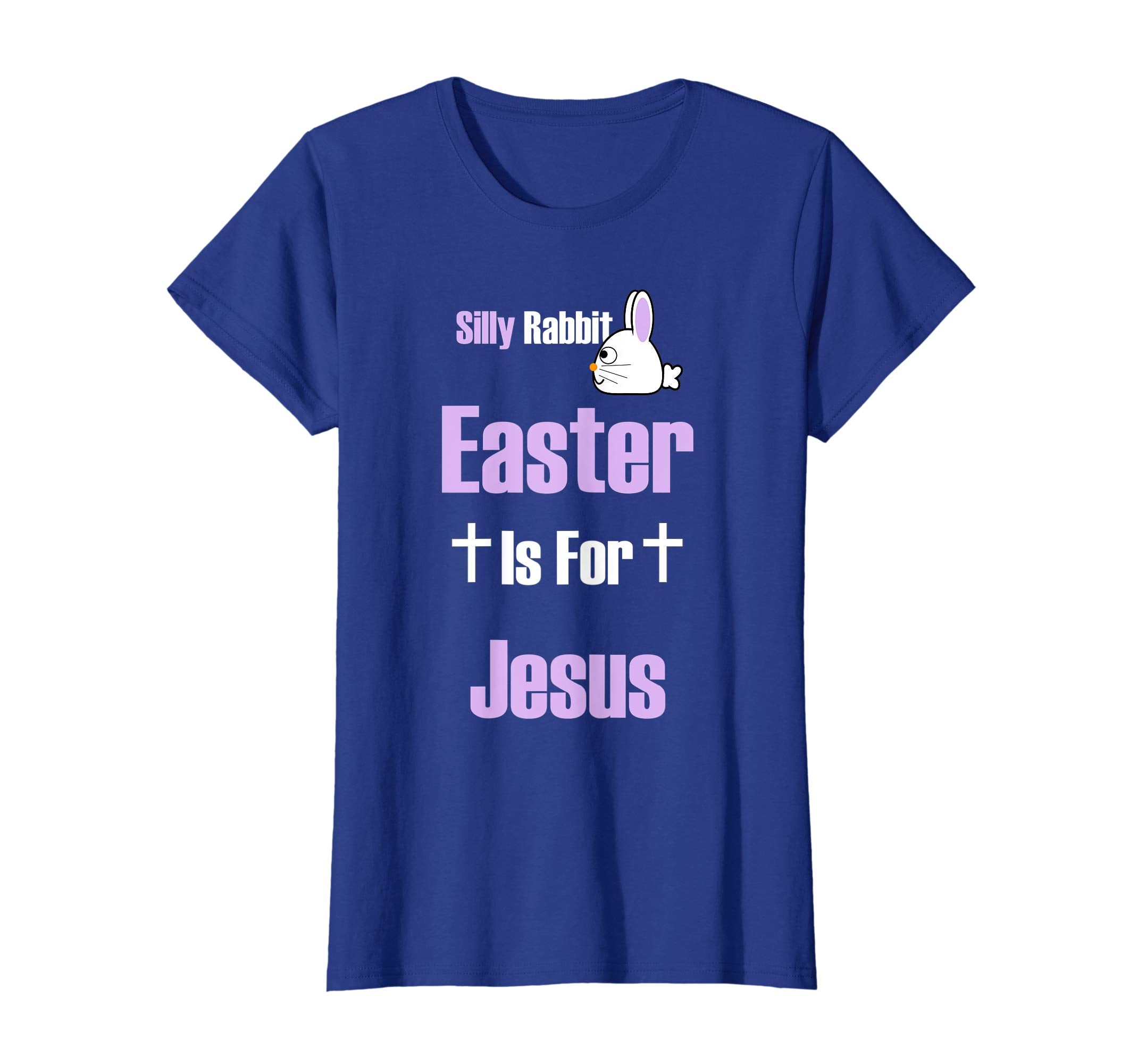 Silly Rabbit Easter Is For Jesus T-Shirt