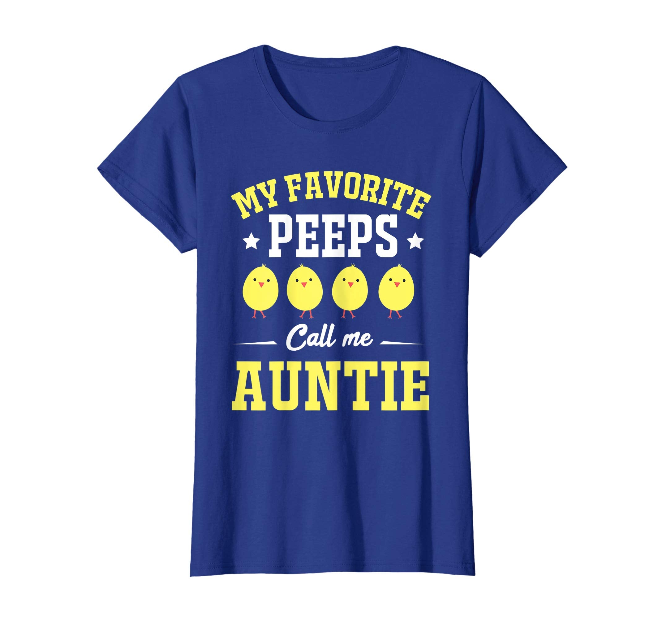 My Favorite Peeps Call Me Auntie Easter Day T-Shirt