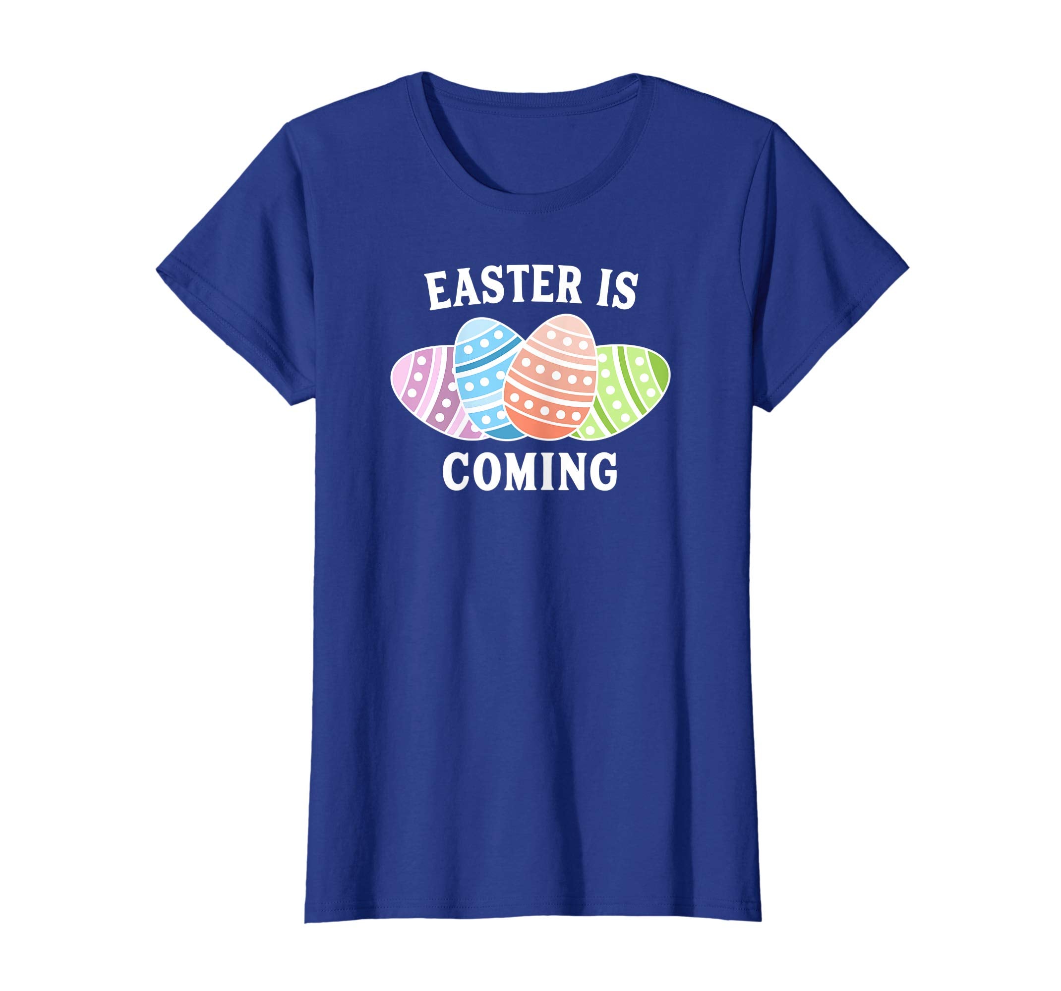 Easter Is Coming Shirt - Easter Egg Shirt - Easter T-Shirt