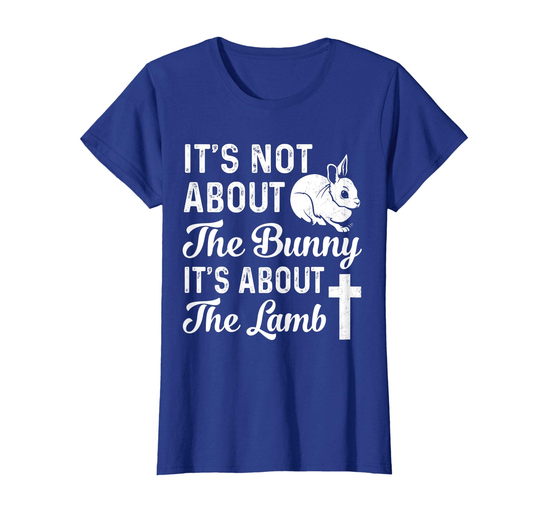 It's Not About The Bunny It's About The Lamb Easter T-Shirt