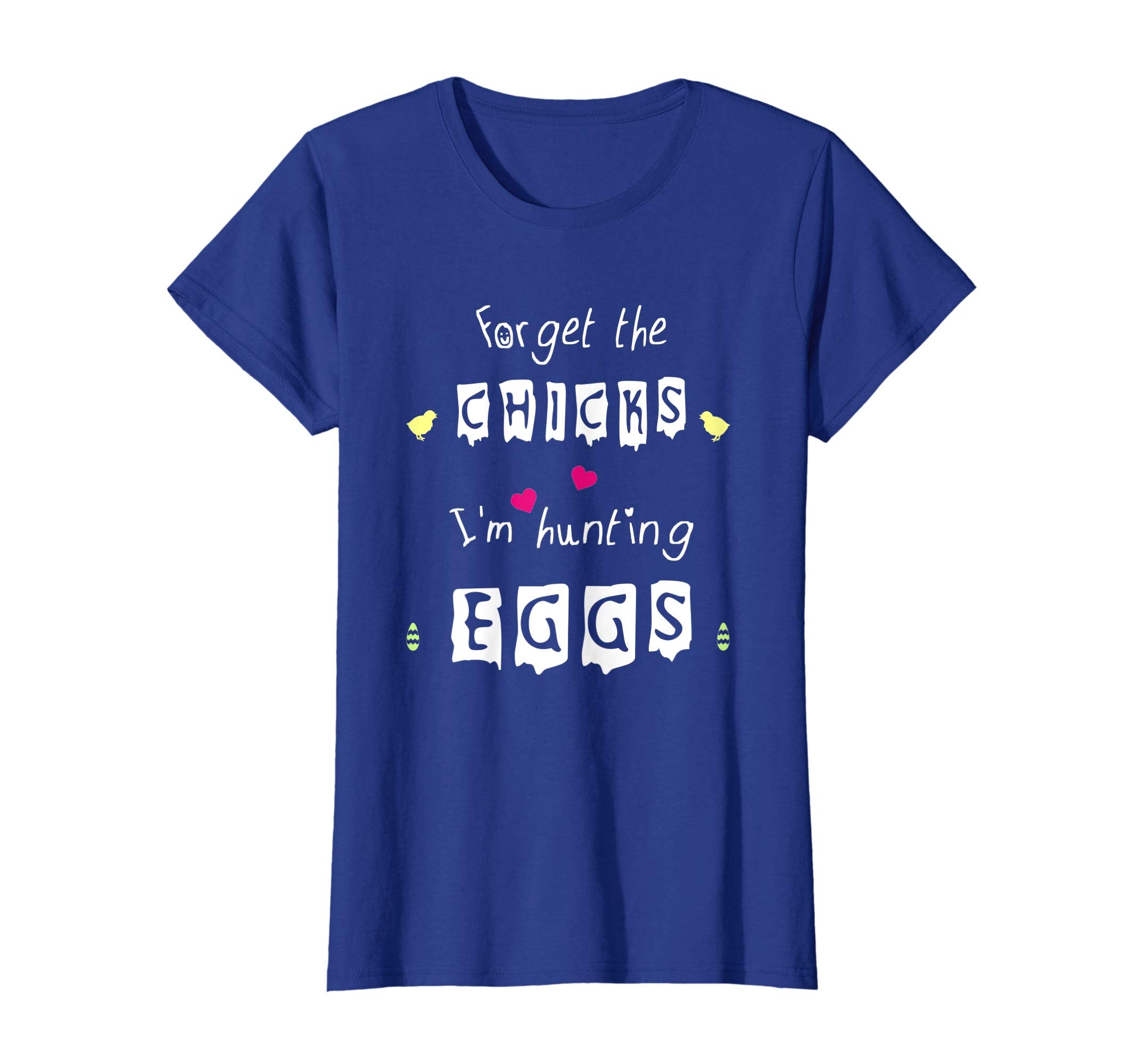 Funny Easter T-Shirt Forget The Chicks I'm Hunting Eggs Tee