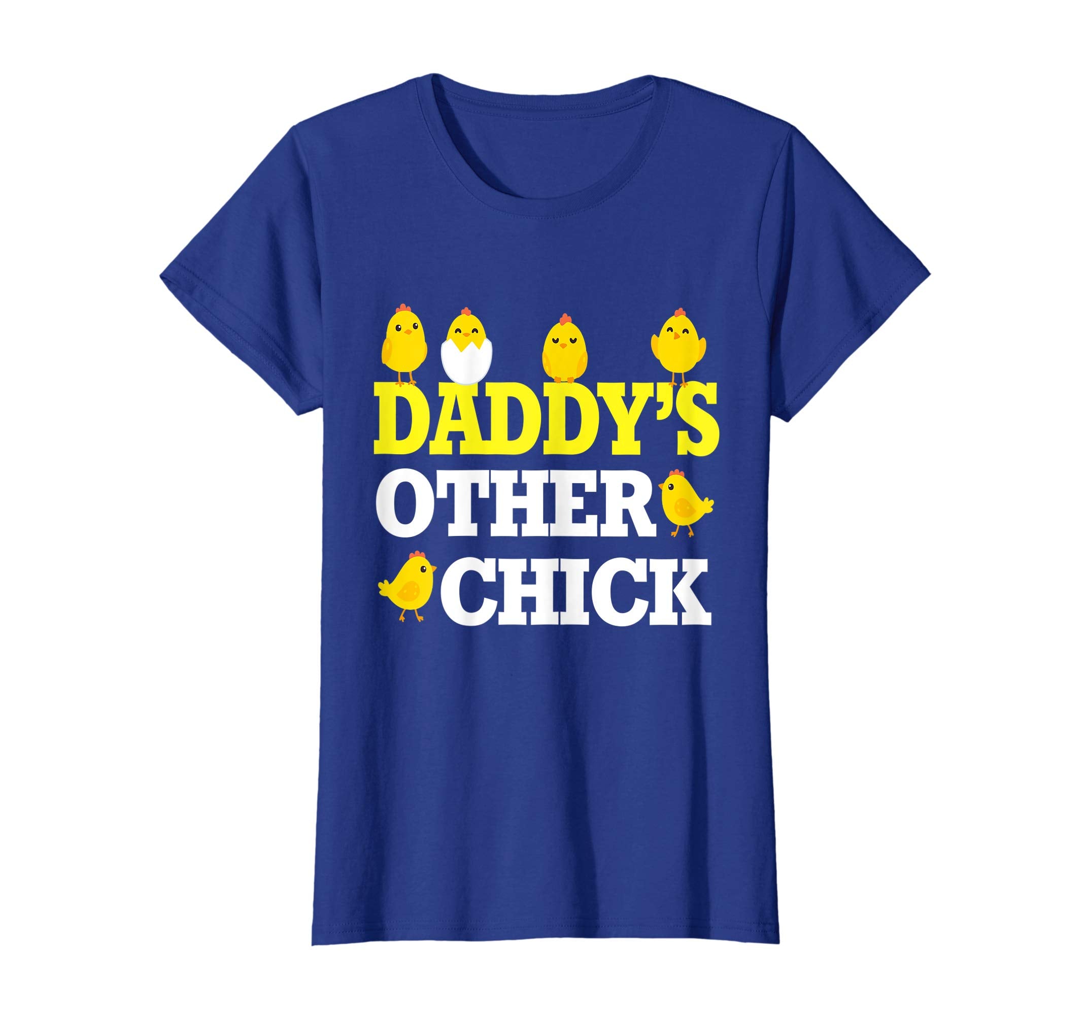 Chicks Open Eggs Happy Easter Day Shirt Daddy's Other Chick
