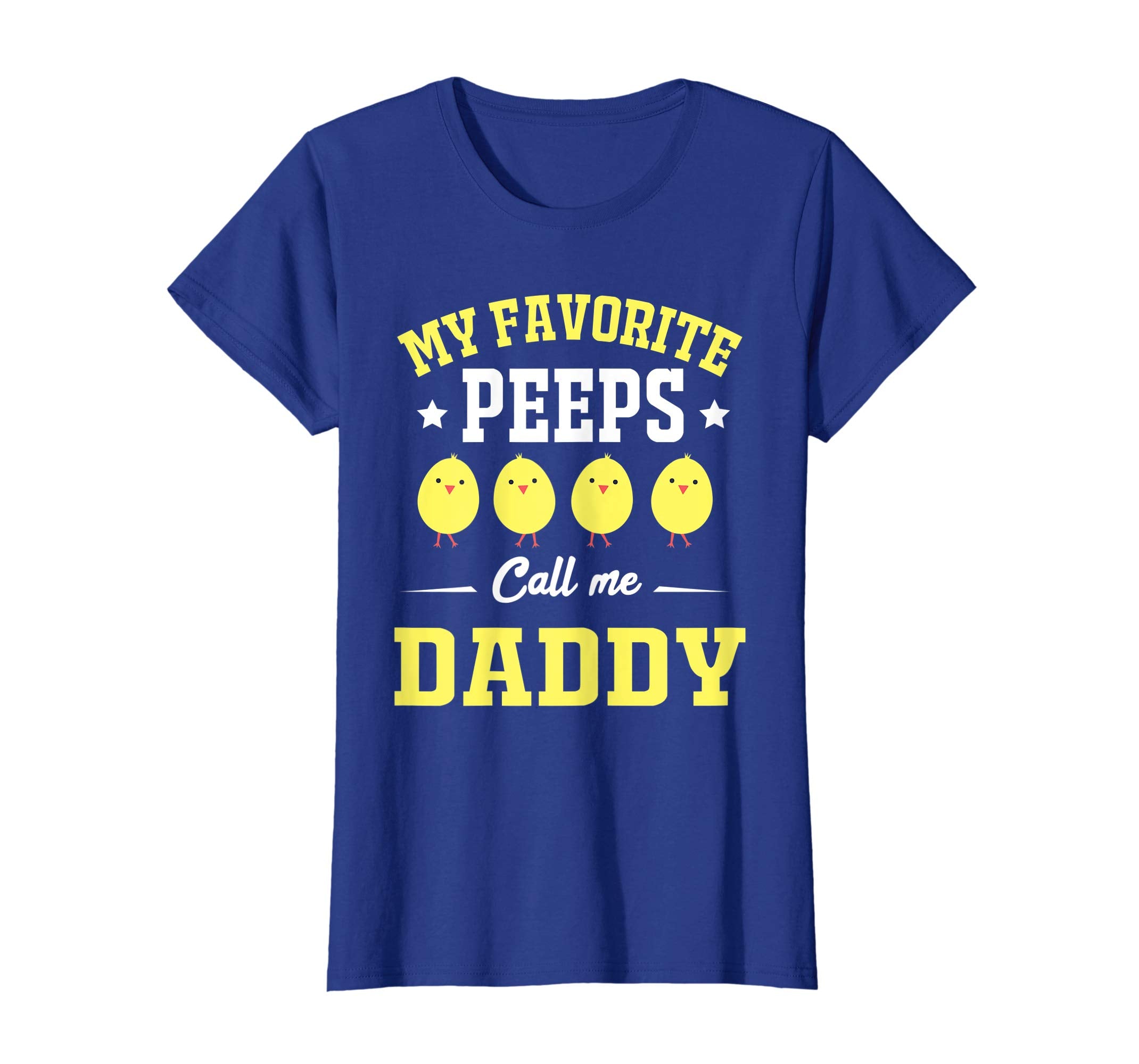My Favorite Peeps Call Me Daddy Easter Day T-Shirt