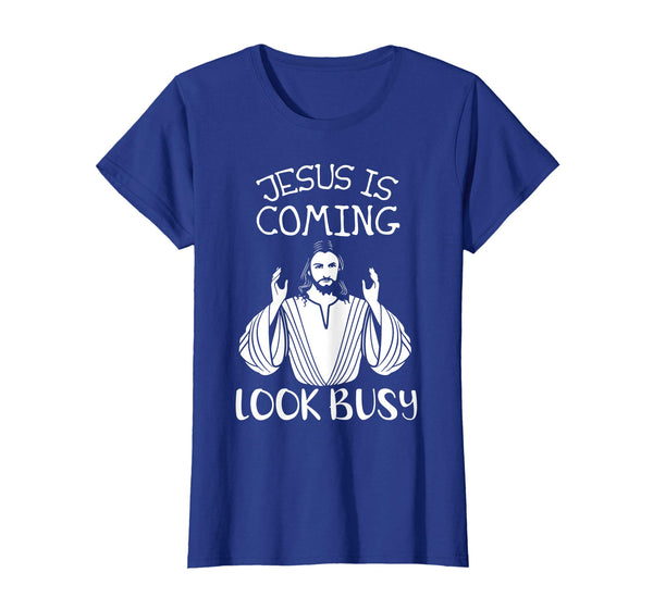 Jesus Is Coming Look Busy Happy Easter Day Lover Shirt