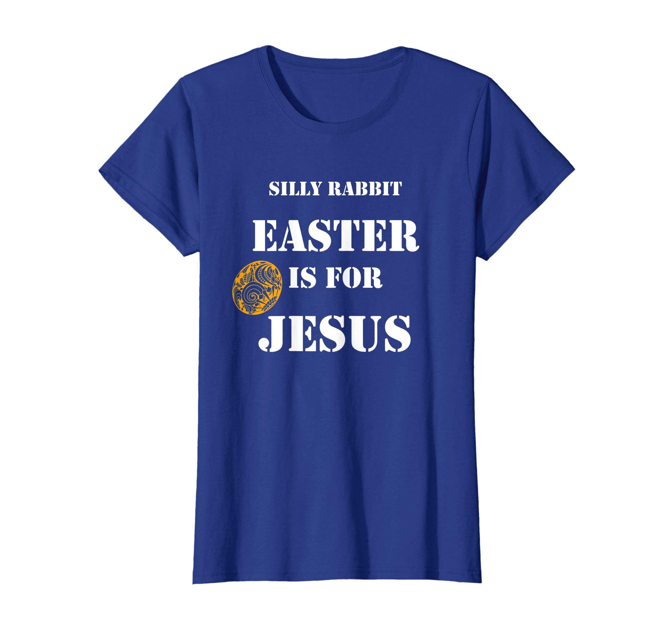 Silly Rabbit Easter Is For Jesus T-Shirt