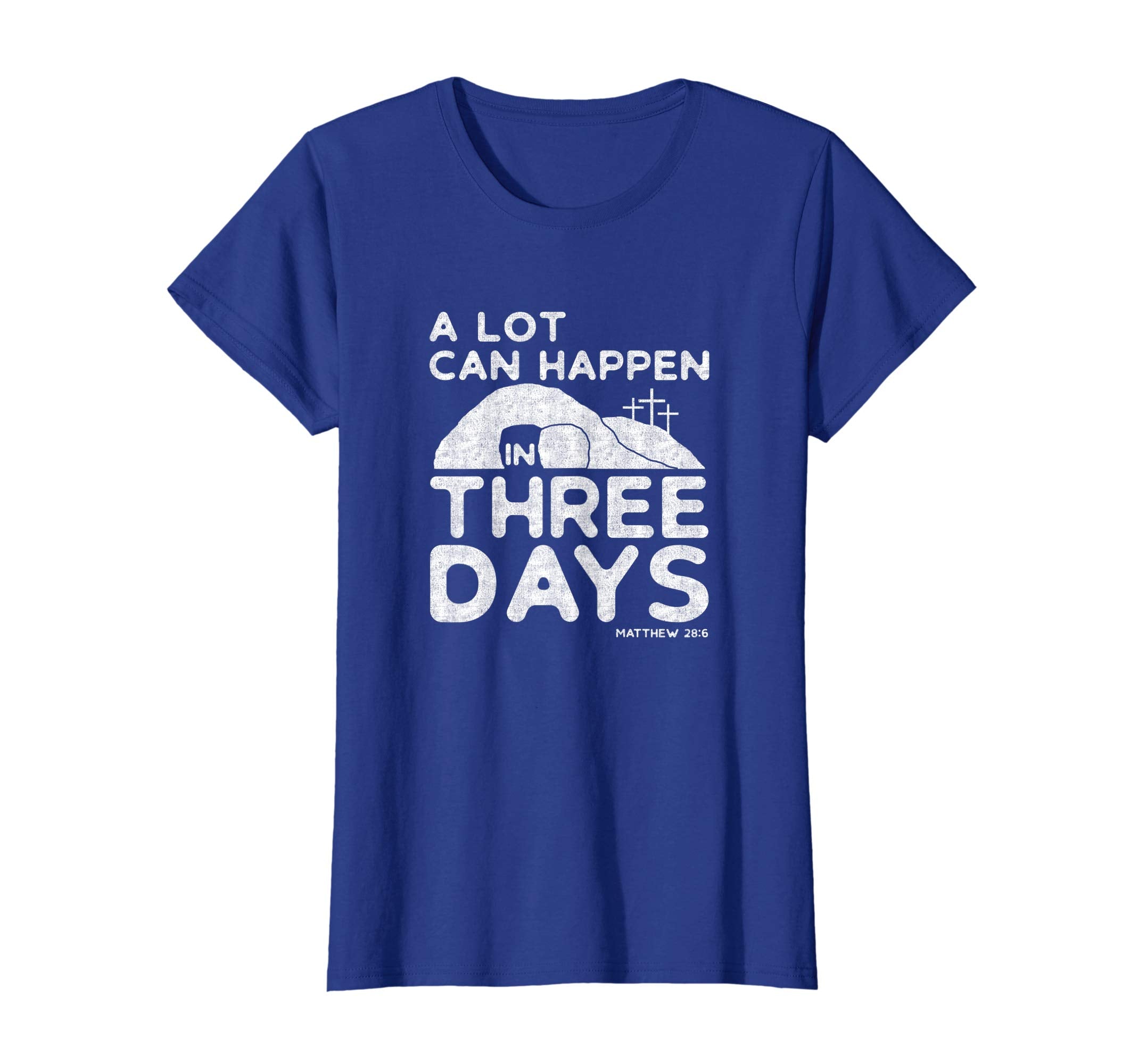 A Lot Can Happen In Three Days Christian Easter Shirt, White