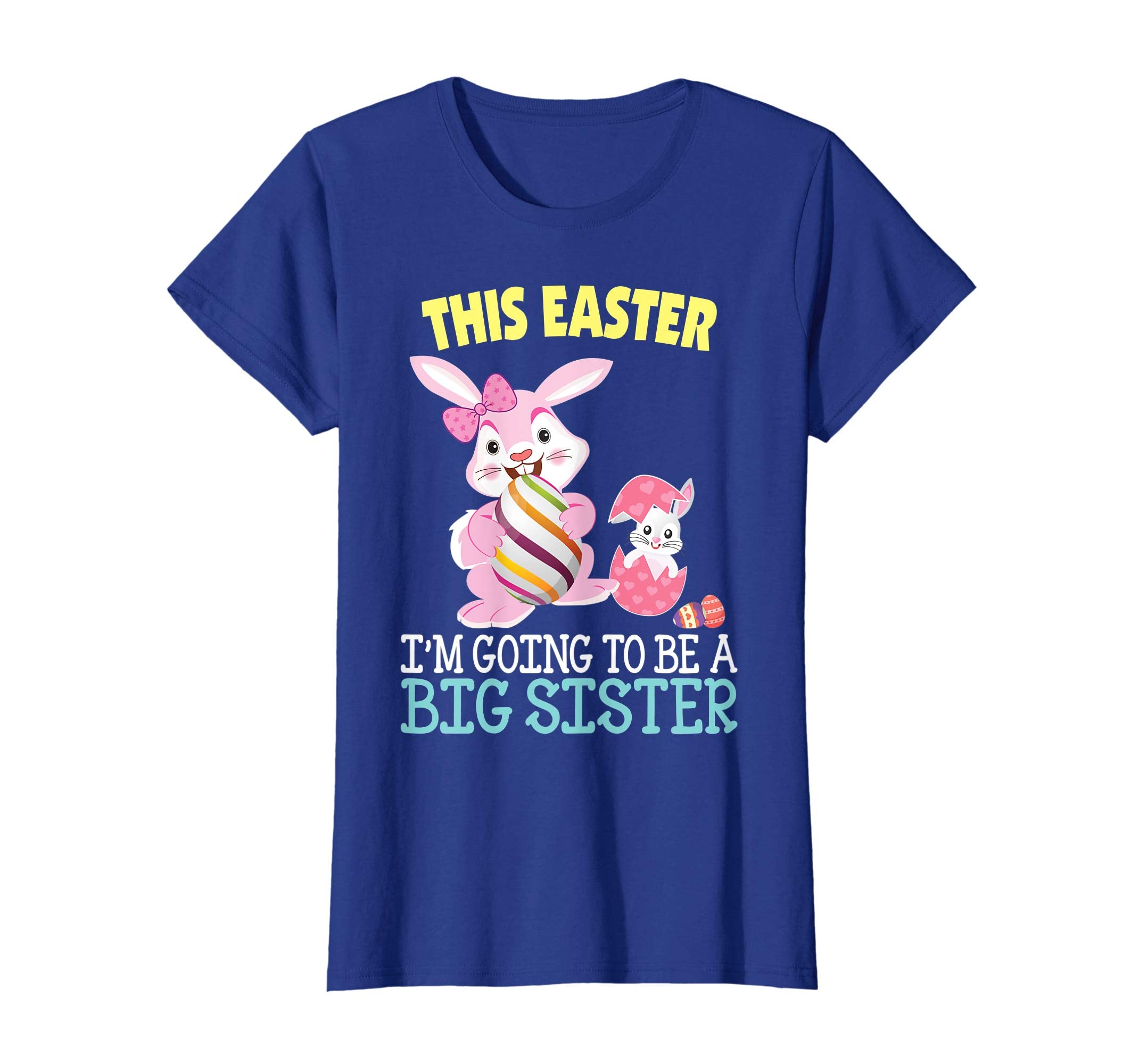 This Easter I'm Going To Be A Big Sister Bunny Egg T-Shirt