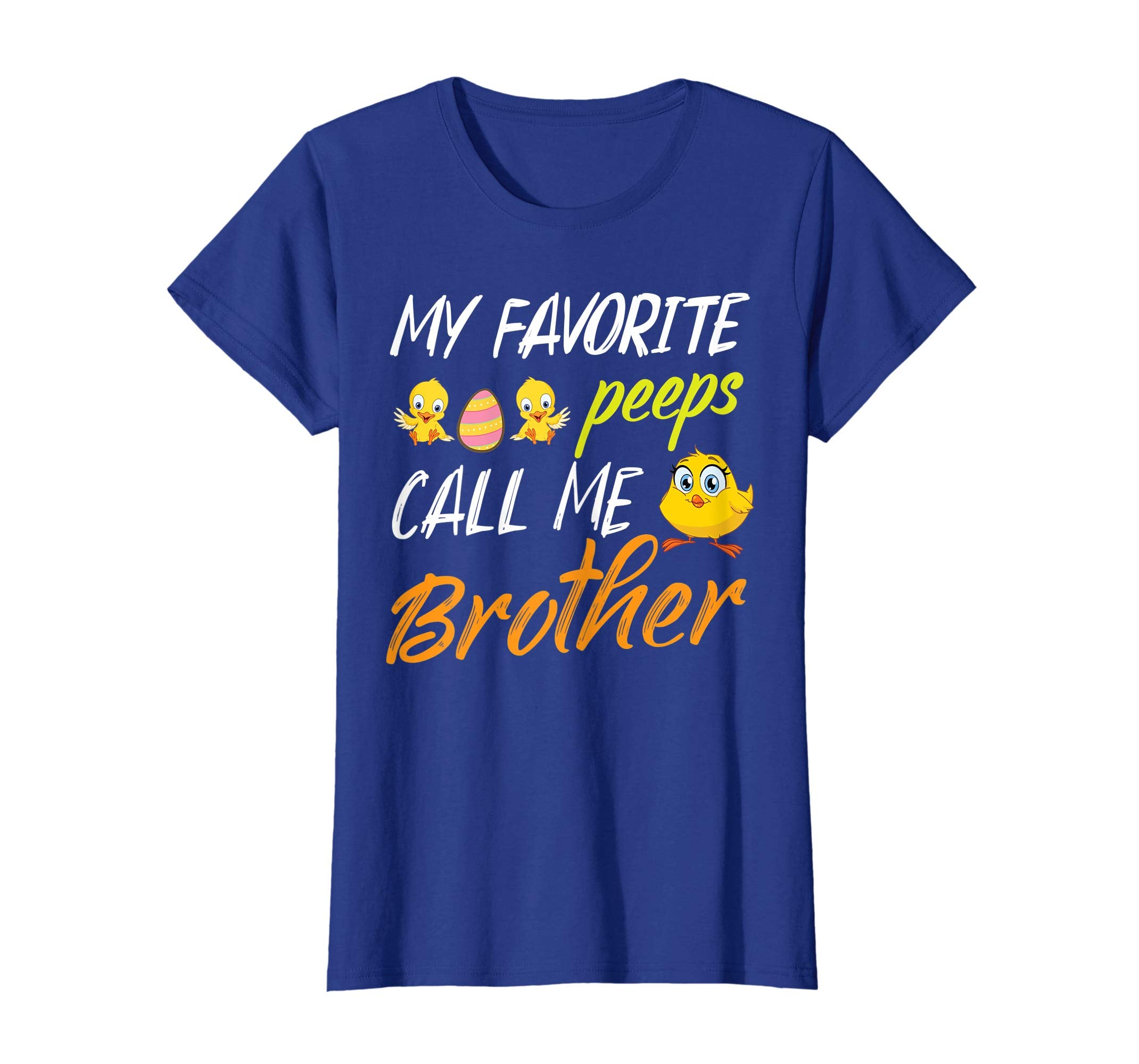 My Favorite Peeps Chicks Call Me Brother Happy Easter Shirt