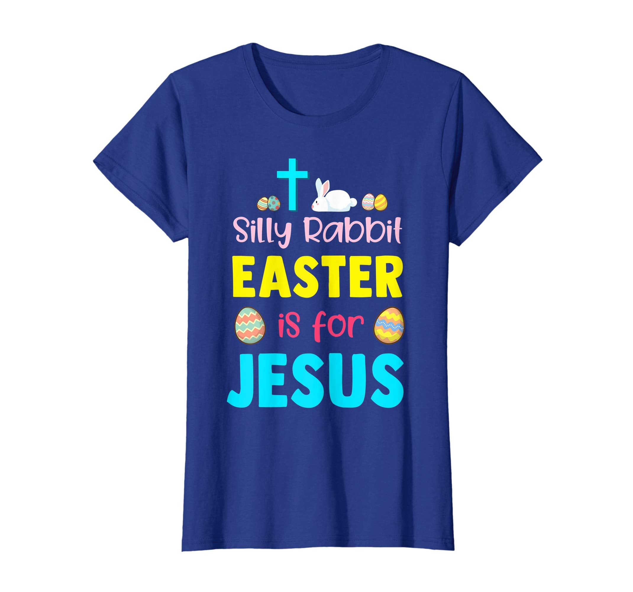 Silly Rabbit Easter Is For Jesus Funny Easter Day T-Shirt