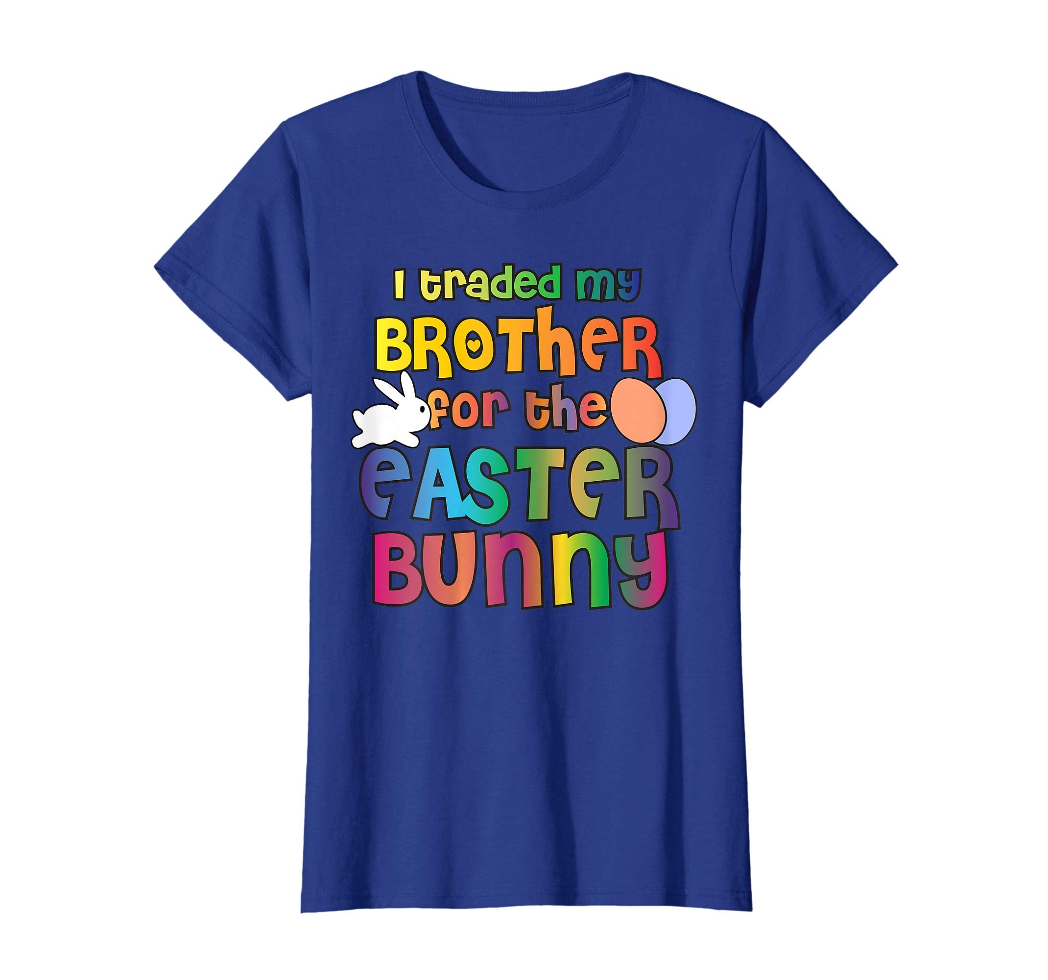 Easter Shirt For Girls Boys I Traded My Brother For A Bunny