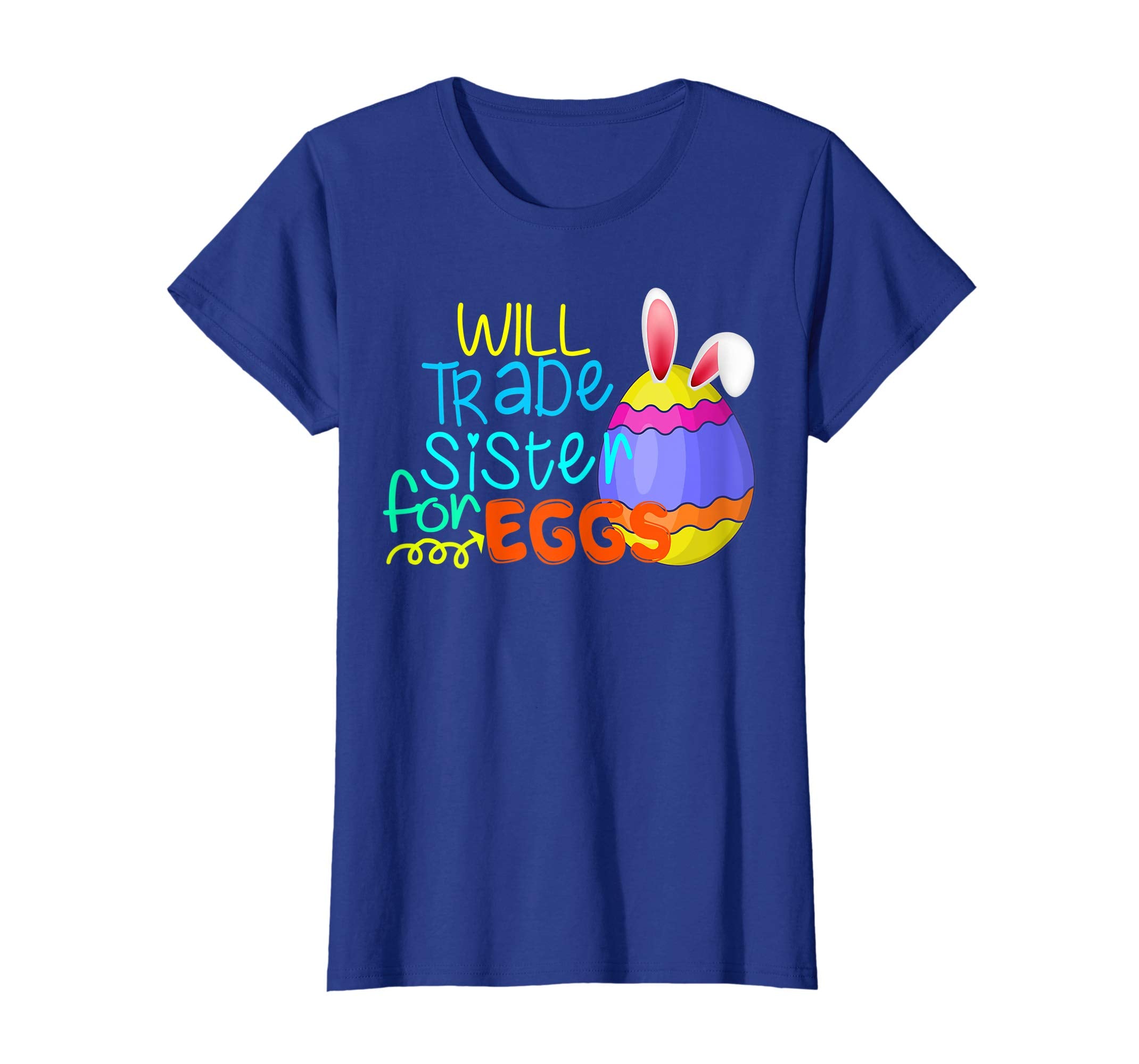 Will trade sister for eggs Funny Easter Rabbit Gift T Shirt
