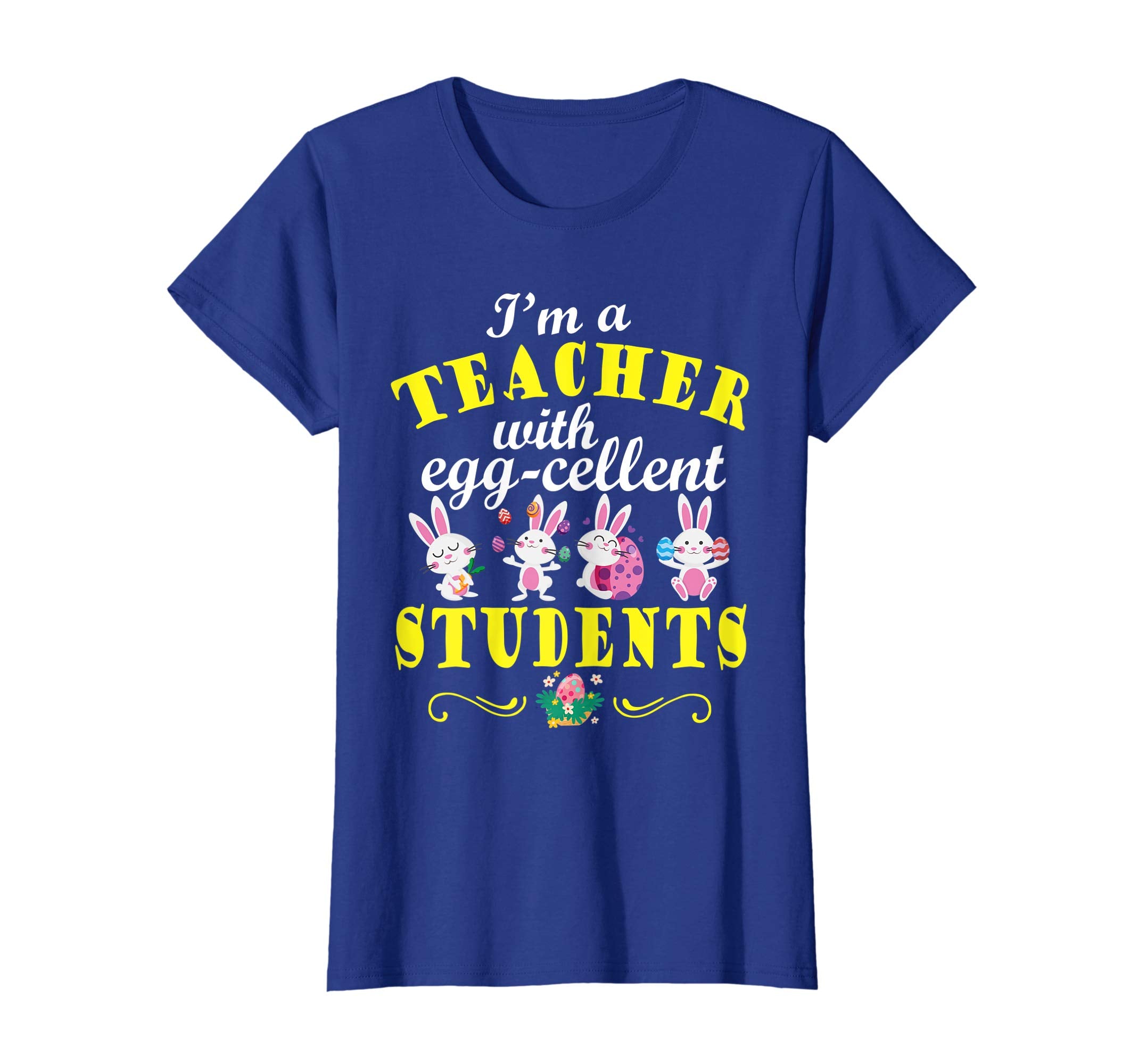 I'm A Teacher With Eggcellent Students Bunnies Easter Shirt
