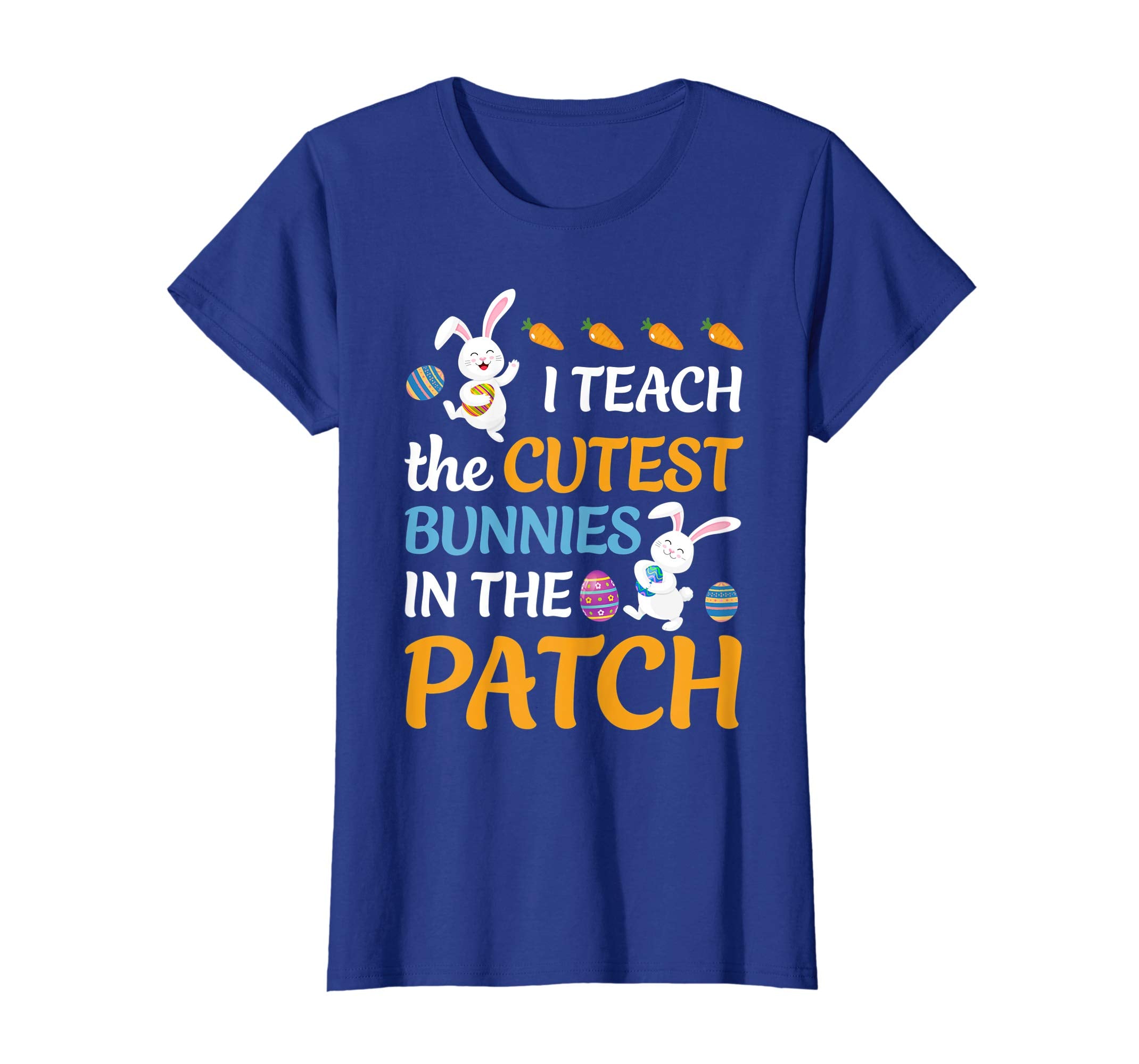 I Teach The Cutest Bunnies In The Patch Easter Teacher Shirt
