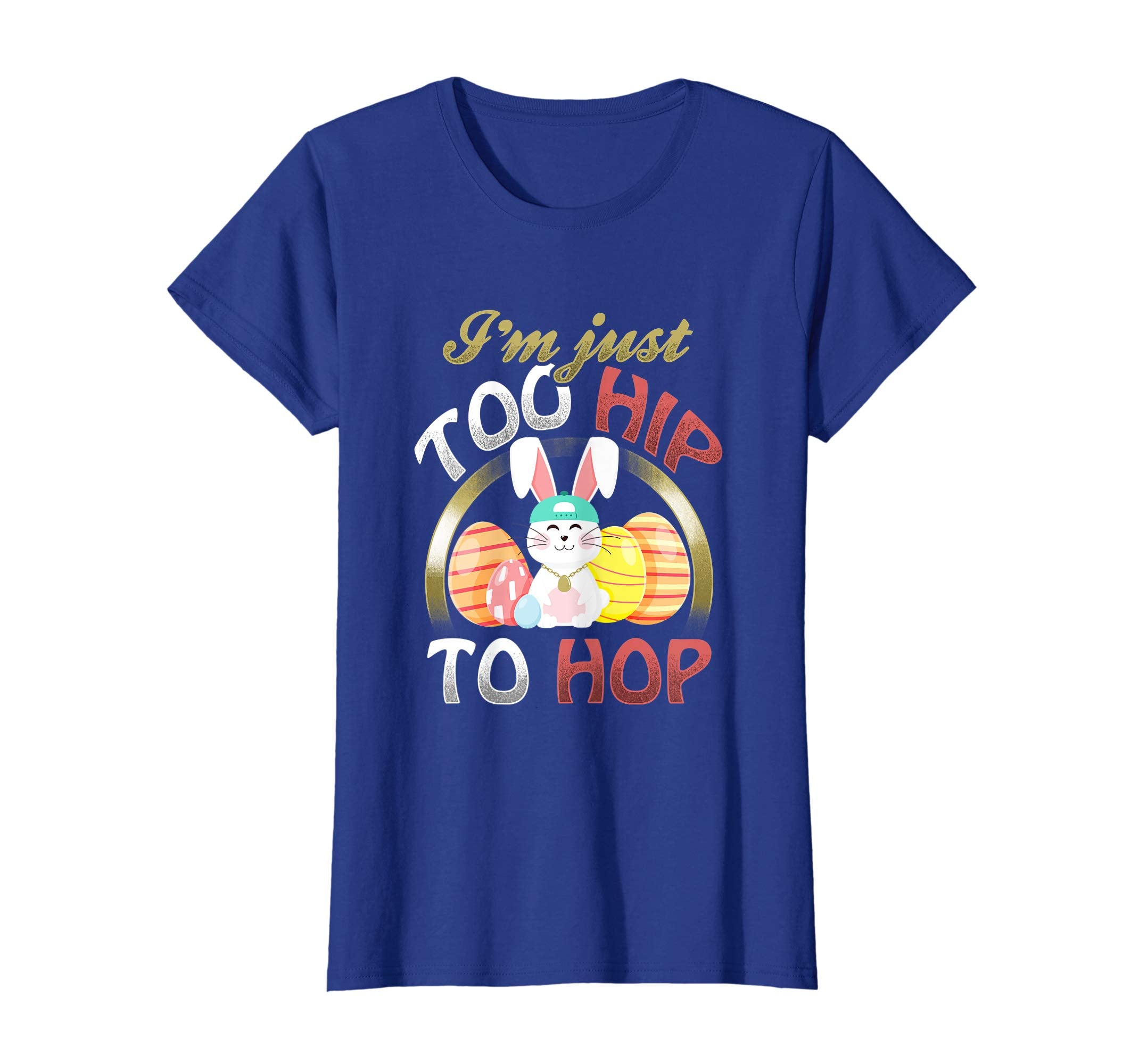 I'm Just Too Hip To Hop Easter Bunny Rabbit Gift T-Shirt