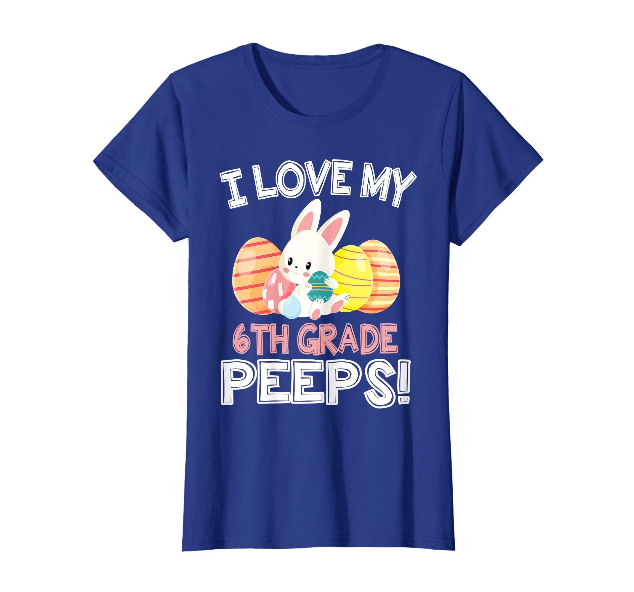 Rabbit &amp; Easter Eggs I Love My 6TH Grade Peeps Teacher Shirt