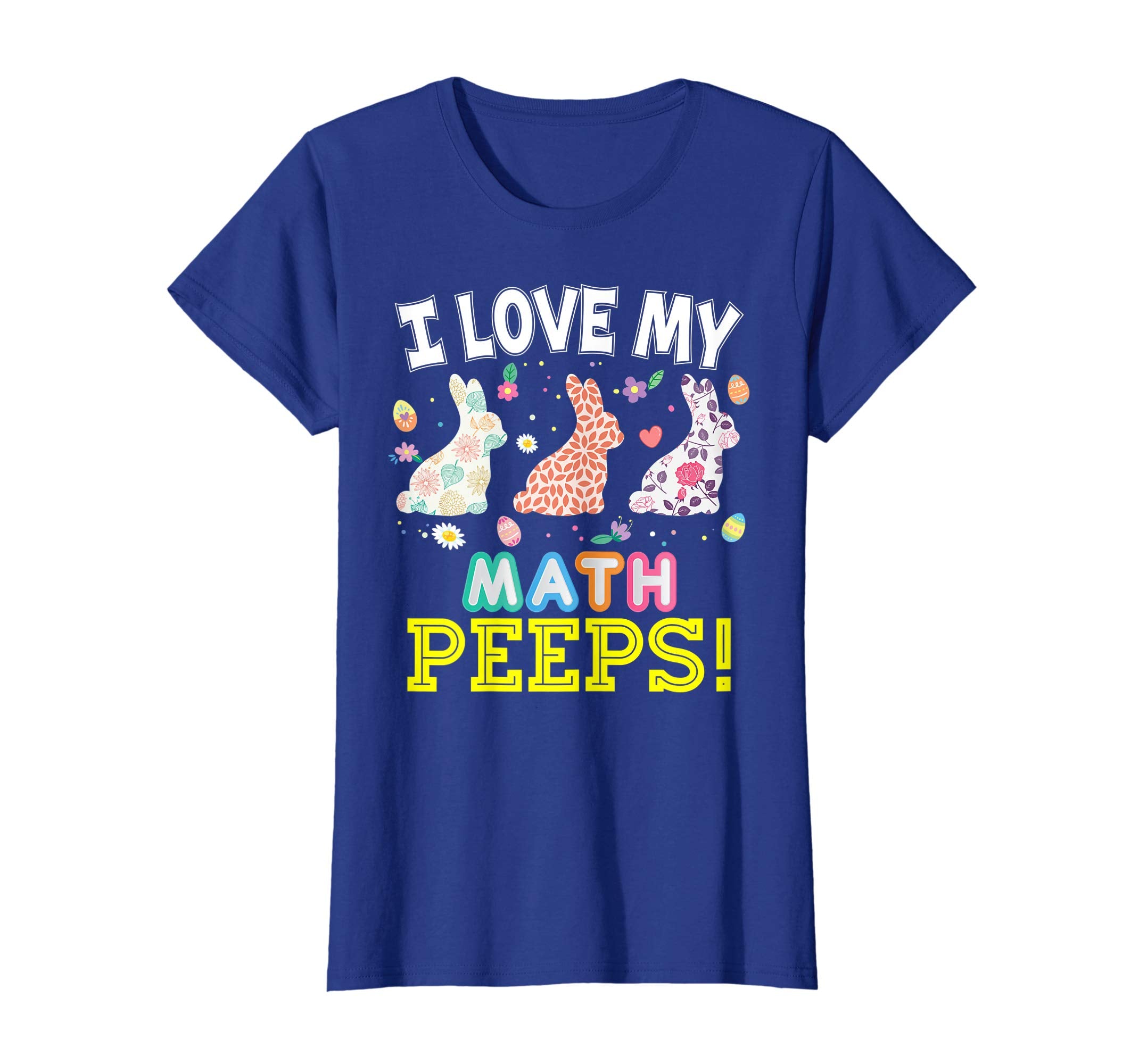I Love My Math Peeps Teacher Easter Bunnies T-Shirt Cute Egg