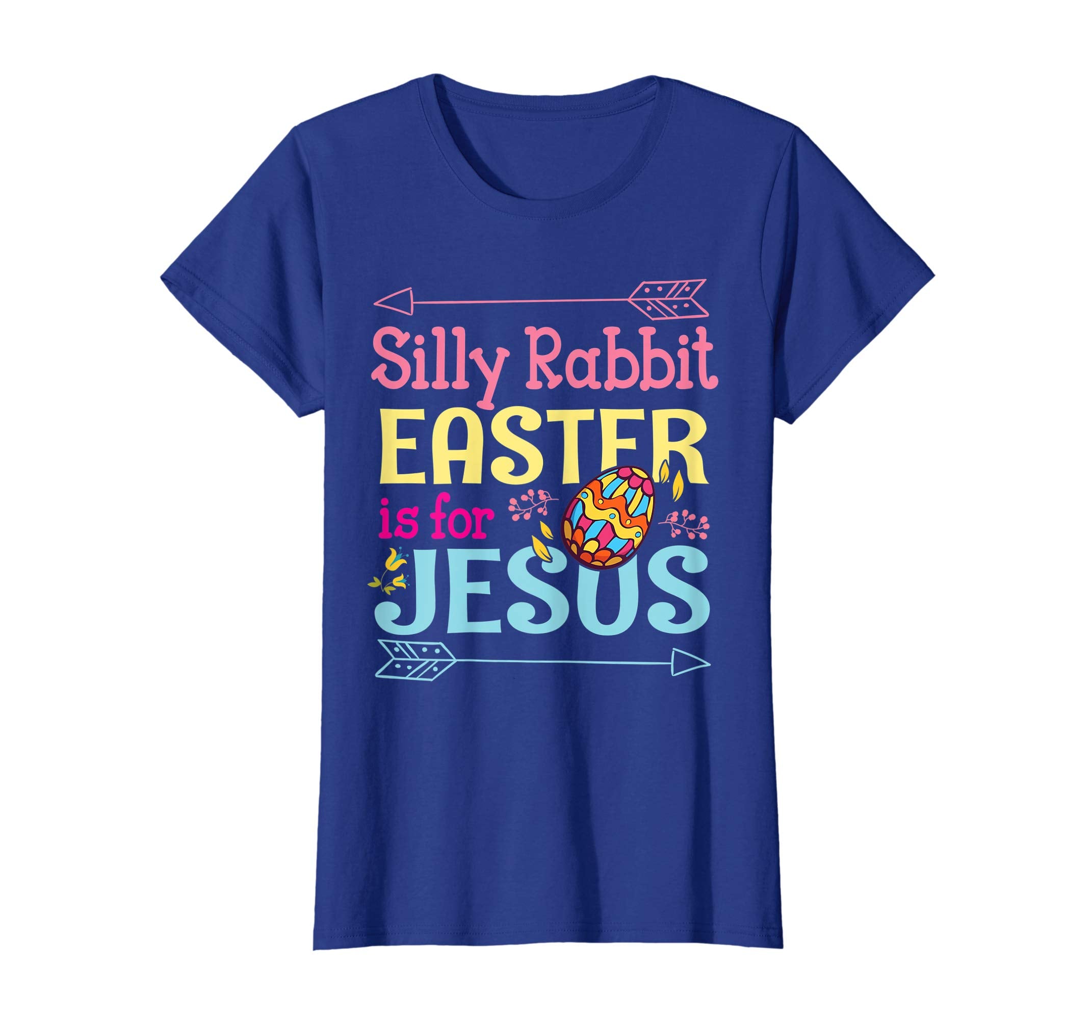 Silly Rabbit Easter Is For Jesus Easter Eggs Flowers Shirt