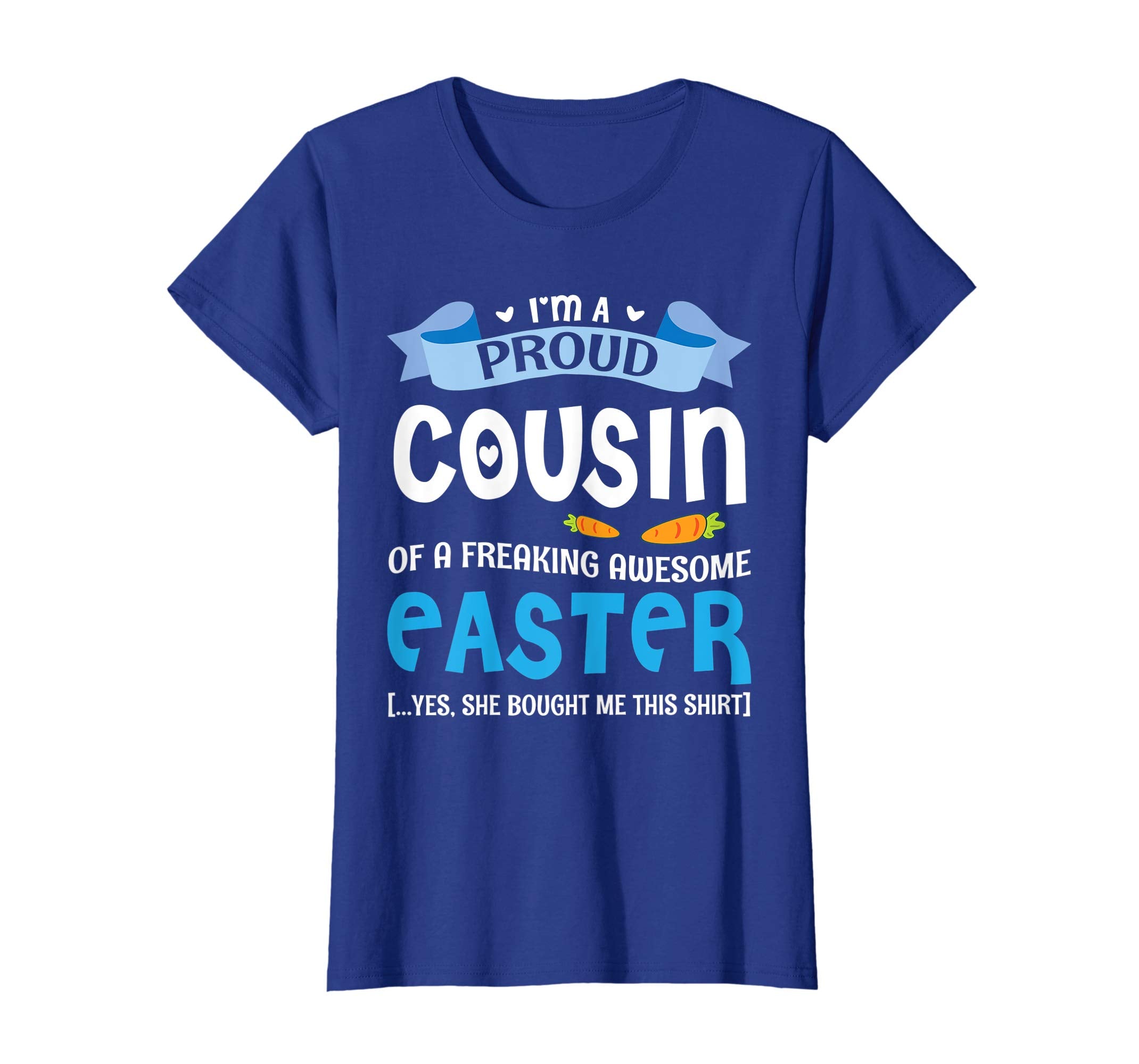I'm A Proud Cousin Of A Freaking Awesome Easter Bought Shirt