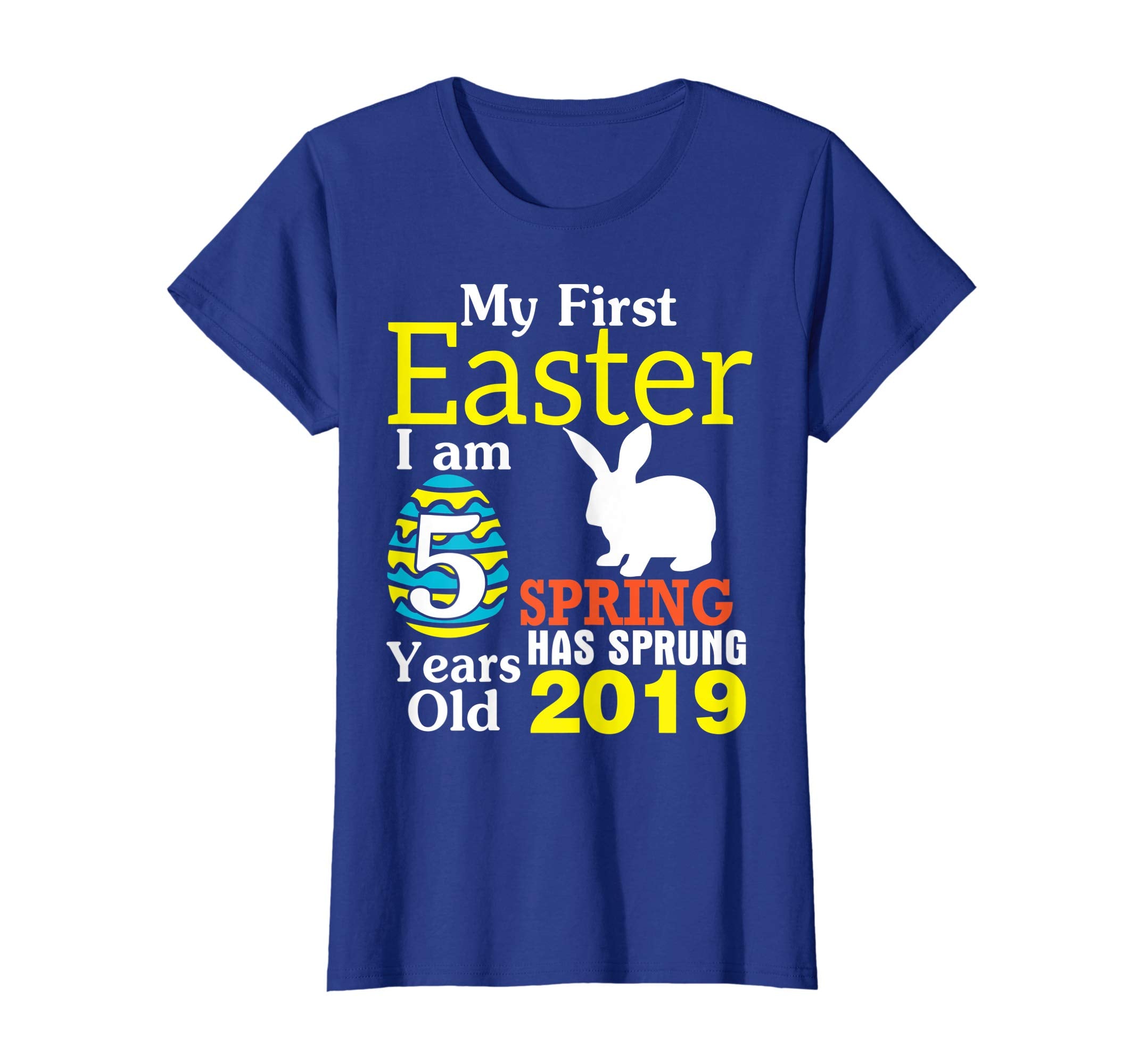 My First Easter I Am 5 Years Old Spring Has Sprung 2019