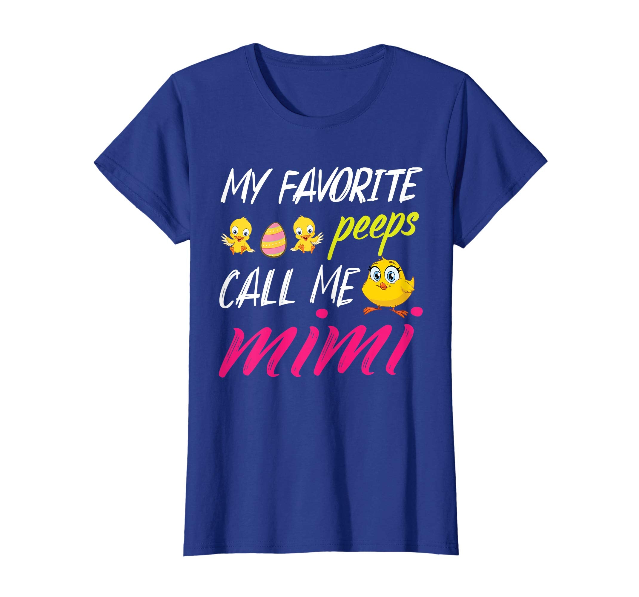 My Favorite Peeps Chicks Call Me Mimi Happy Easter Day Shirt