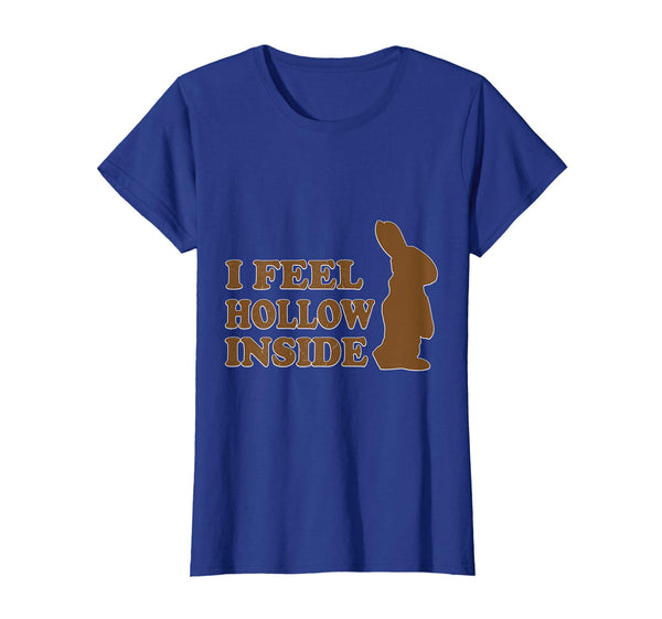 Chocolate Bunny Rabbit I Feel Hollow Inside Easter Day Shirt
