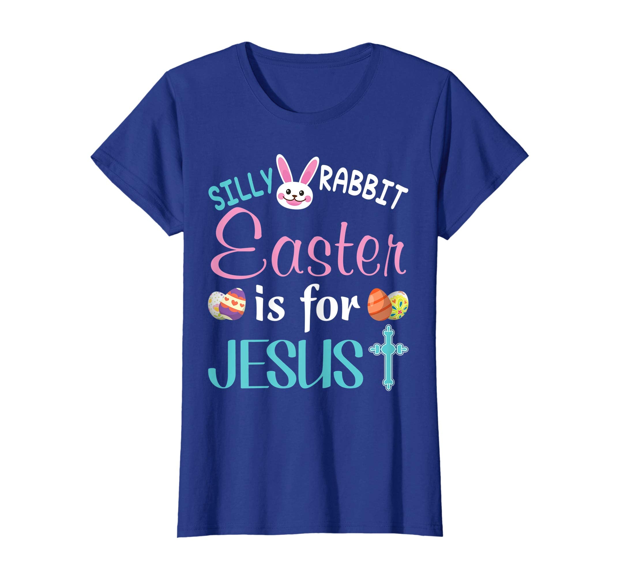 Silly Rabbit Easter Is For Jesus Bunny T-Shirt Egg Hunting