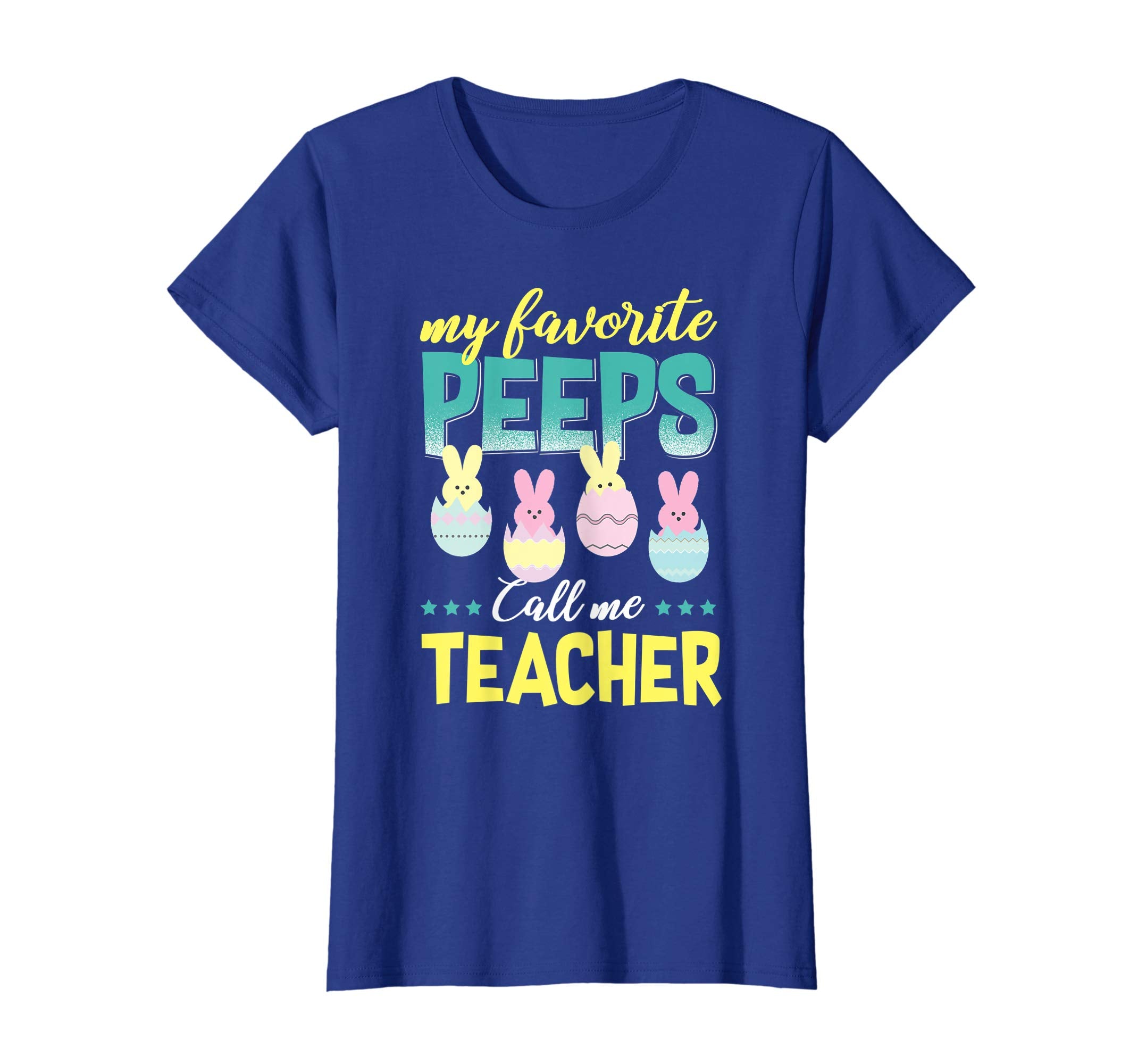 My Favorite Peeps Call Me Teacher T-Shirt Easter Gift Shirt