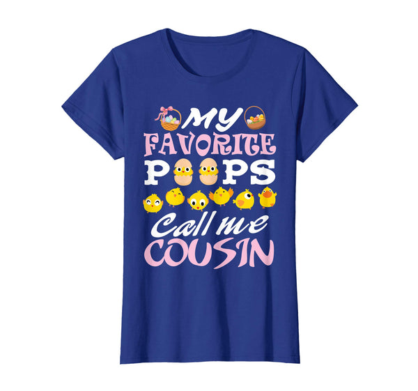 My Favorite Peeps Chicks Call Me Cousin Easter Eggs Shirt