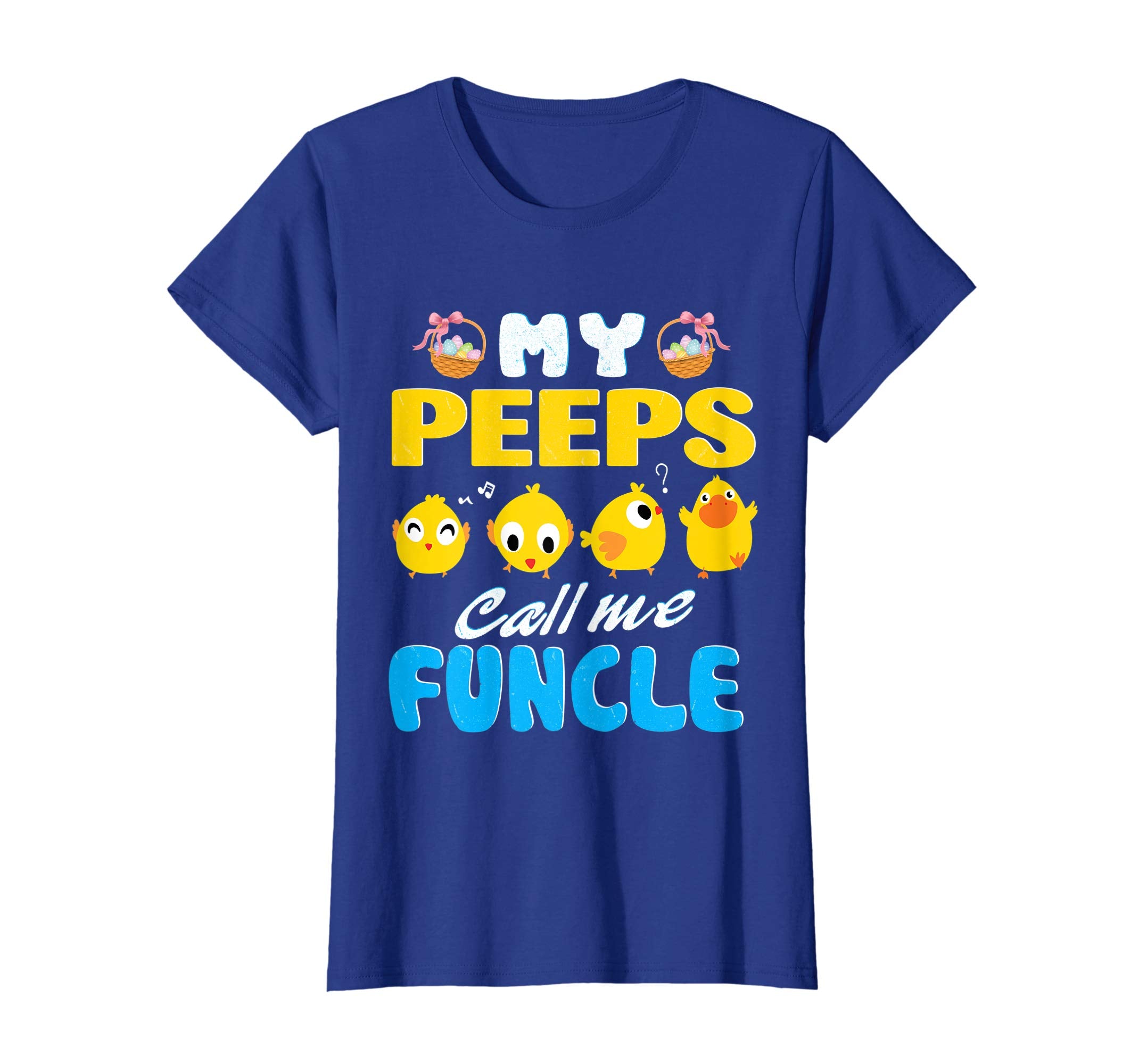 My Peeps Chicks Call Me Funcle Happy Easter Day Cute Shirt