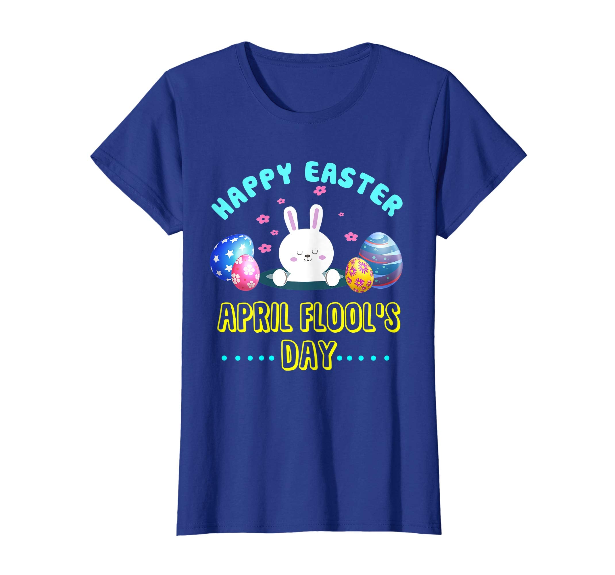 Happy Easter April Fool's Day T-Shirt Gift Easter 2019 Eggs