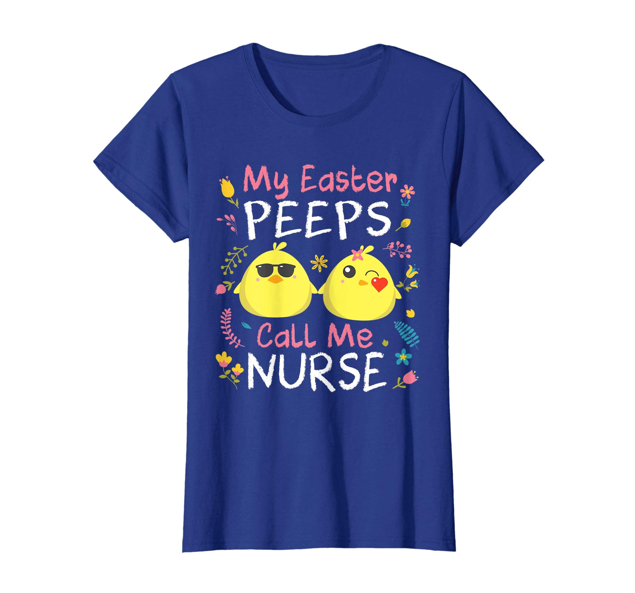 My Easter Peeps Chicks Call Me Nurse Happy Easter Shirt