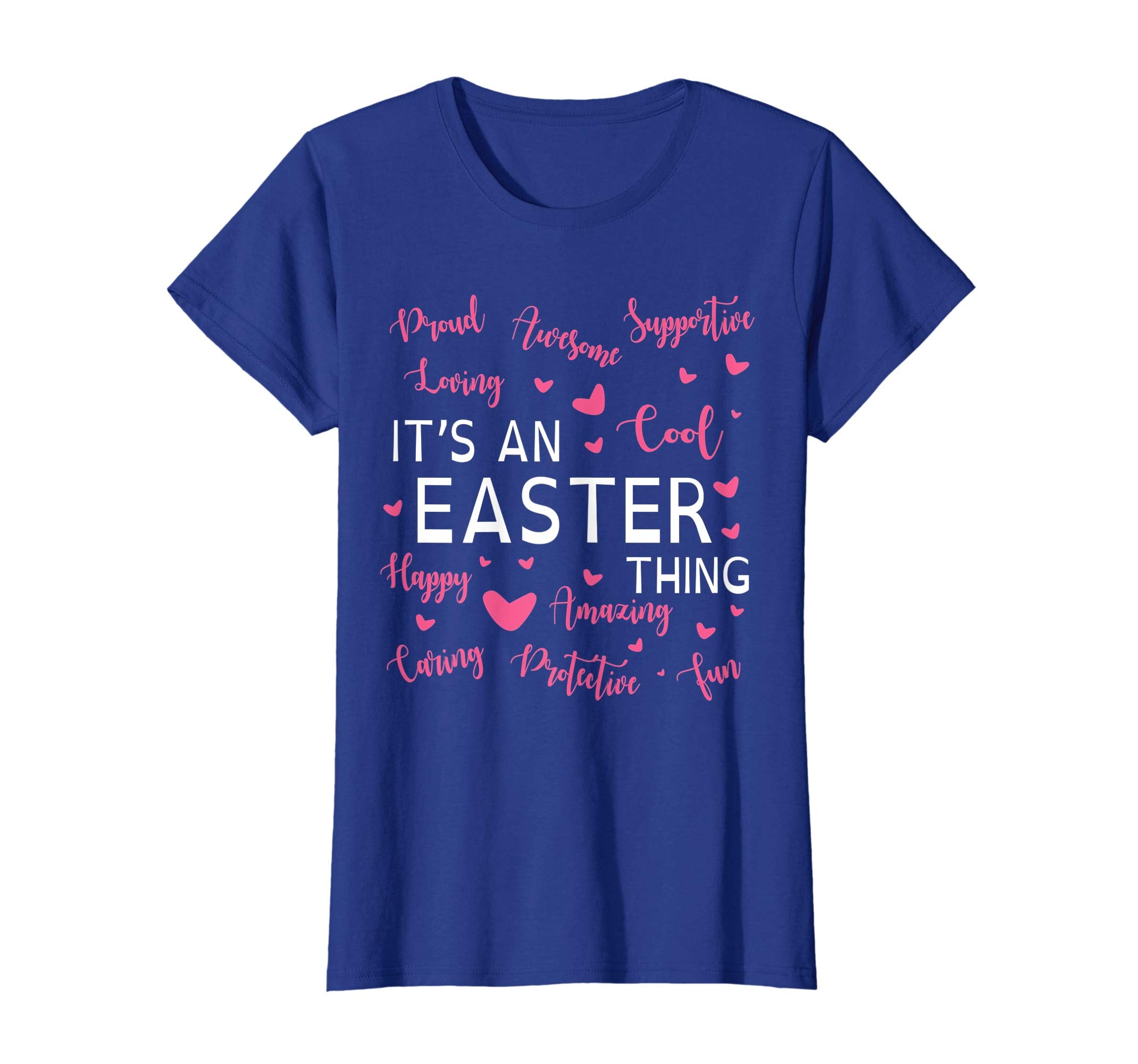 Proud Awesome Support Loving Amazing It's An Easter Thing