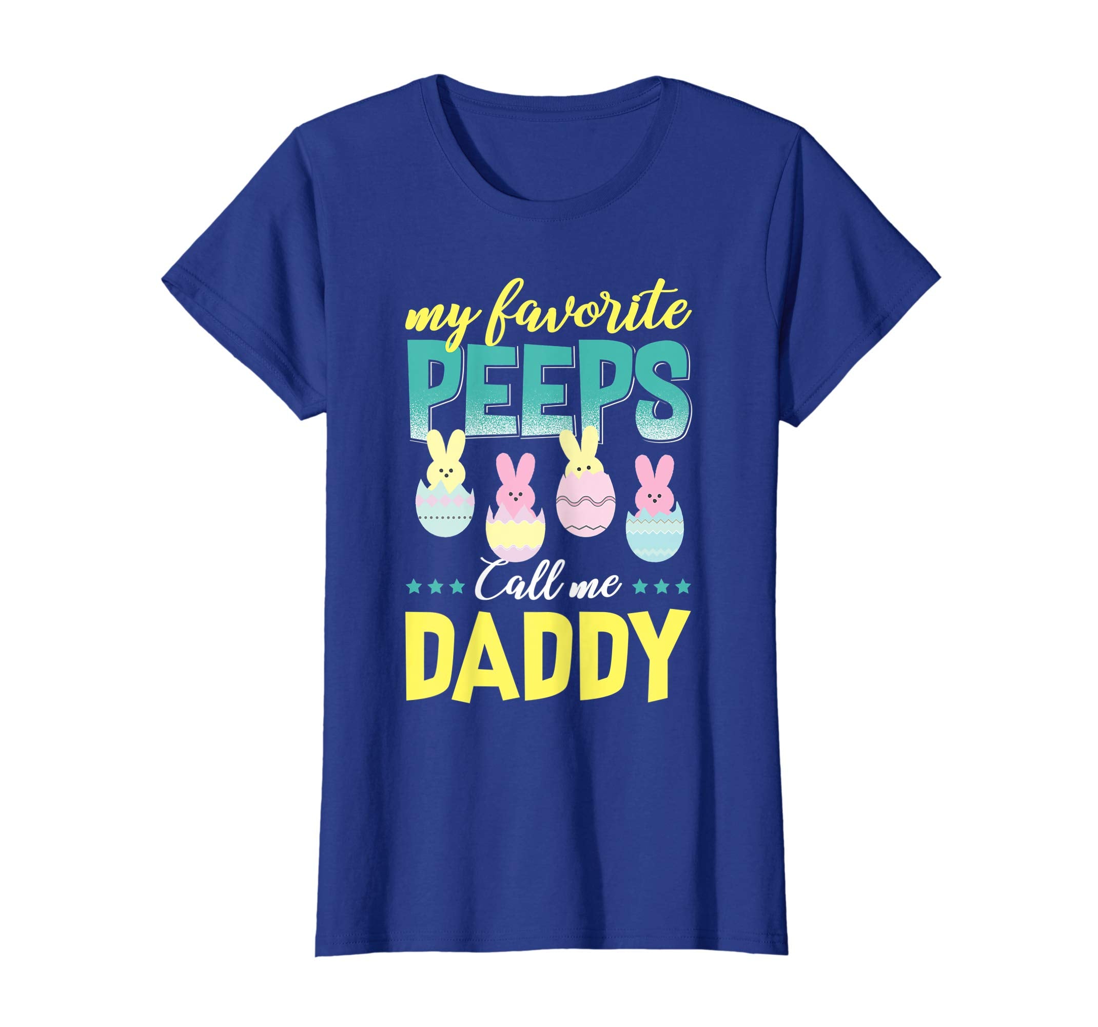 My Favorite Peeps Call Me Daddy T-Shirt Easter Gift Shirt