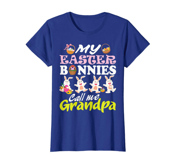 My Easter Bunnies Call Me Grandpa Easter Eggs Happy Shirt