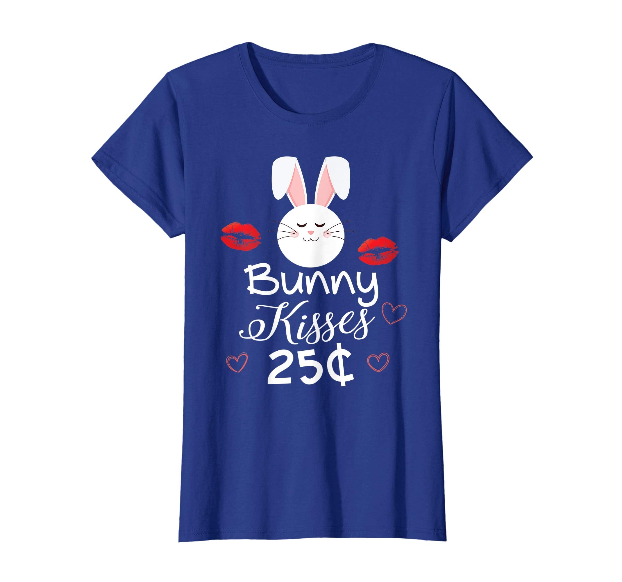 Bunny Kisses 25 Cents Easter Day T-Shirt Egg Hunting